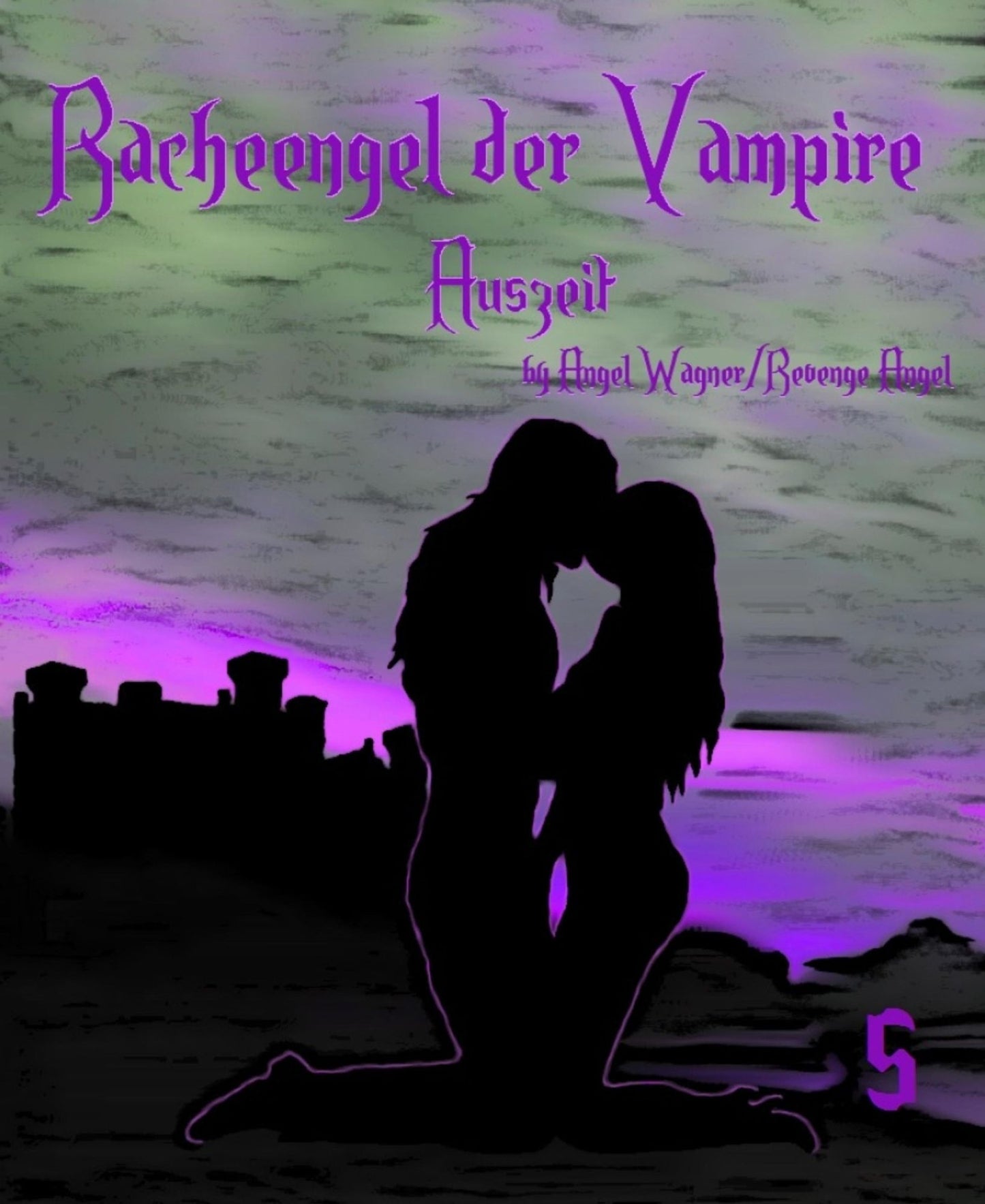 Racheengel der Vampire 5: Auszeit