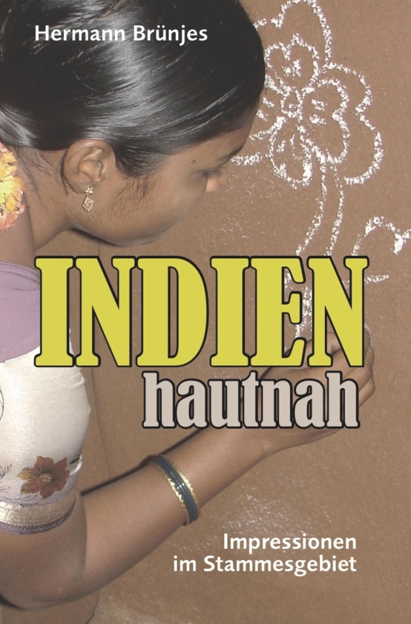 INDIEN hautnah: Impressionen im indischen Stammesgebiet