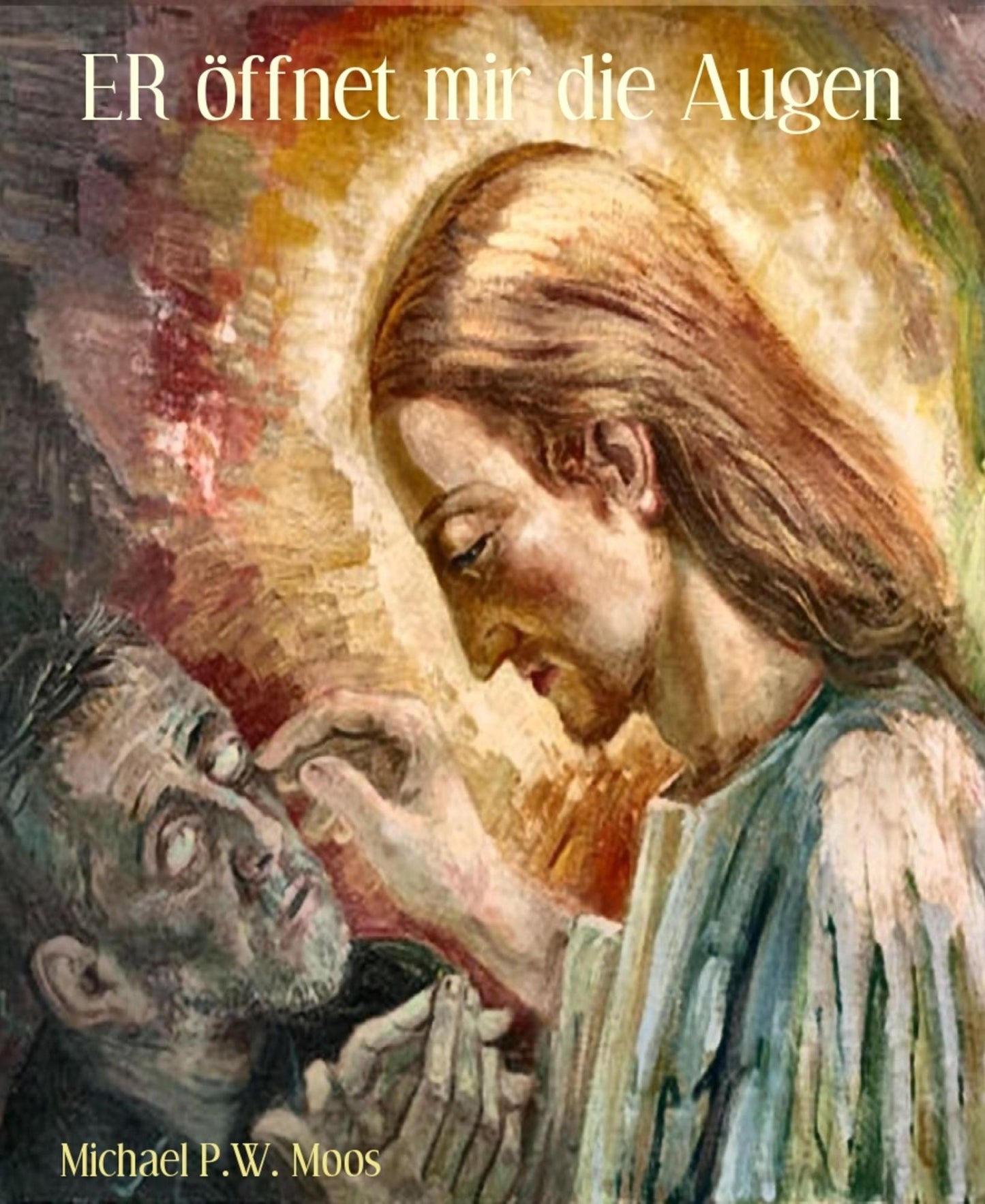 ER öffnet mir die Augen