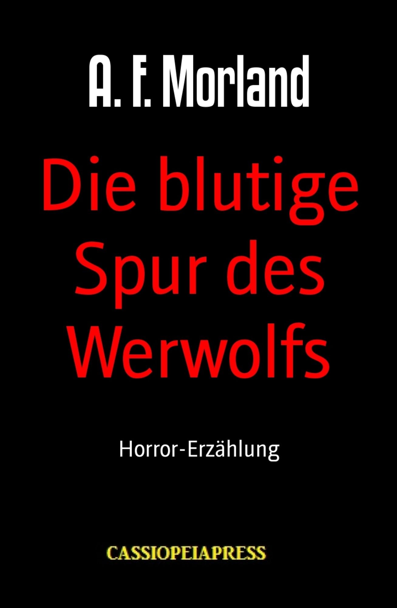 Die blutige Spur des Werwolfs: Horror-Erzählung