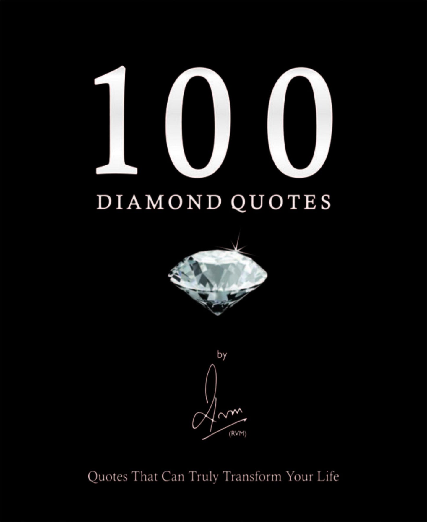100 Diamond Quotes: Quotes That Can Truly Transform Your Life