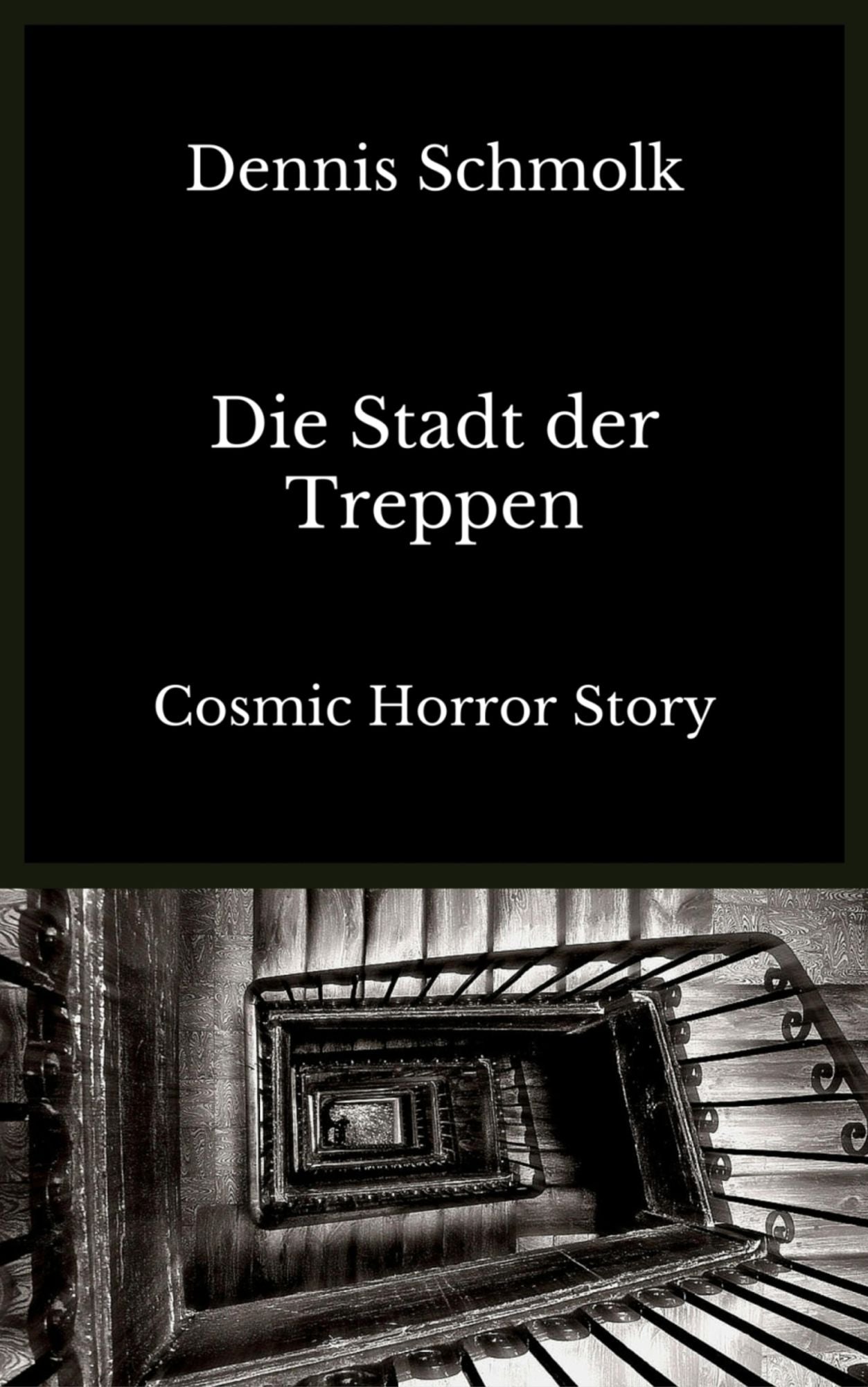 Die Stadt der Treppen: Cosmic Horror Story