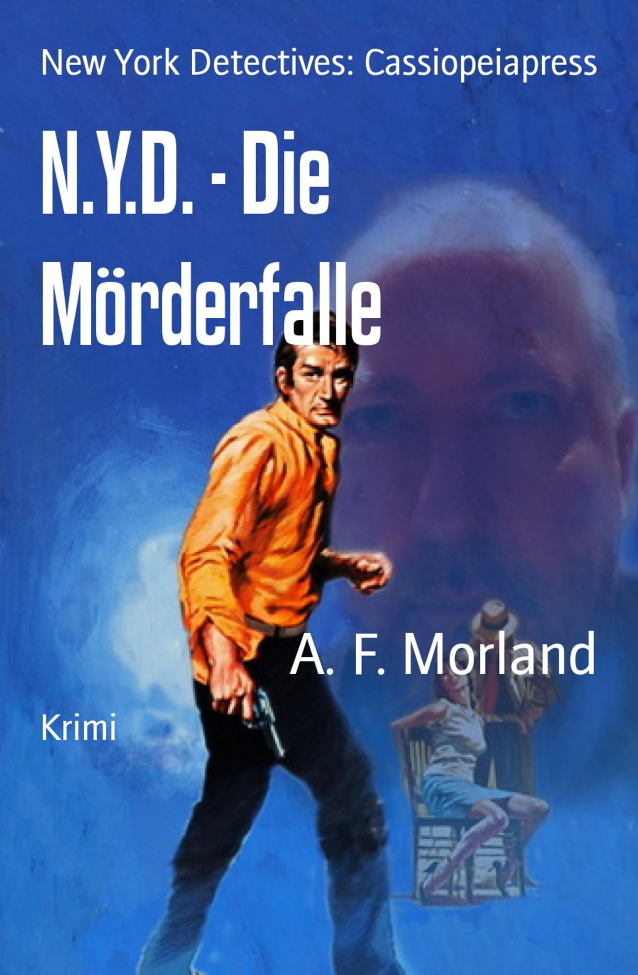 N.Y.D. - Die Mörderfalle: New York Detectives: Cassiopeiapress
