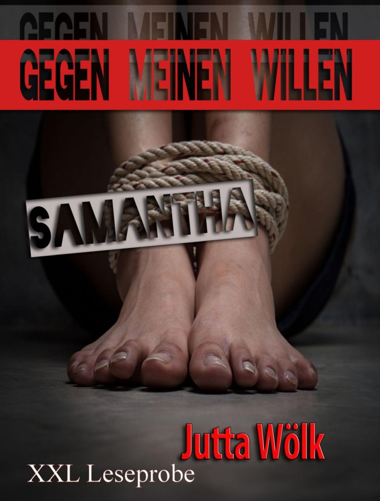 Gegen meinen Willen - Samantha: XXL Leseprobe