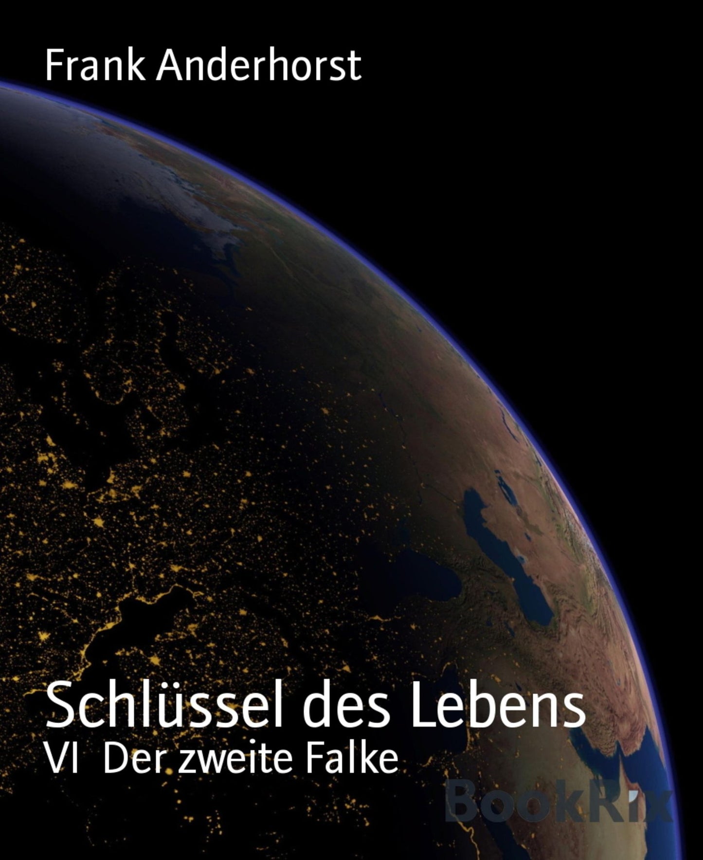 VI Der zweite Falke: Schlüssel des Lebens