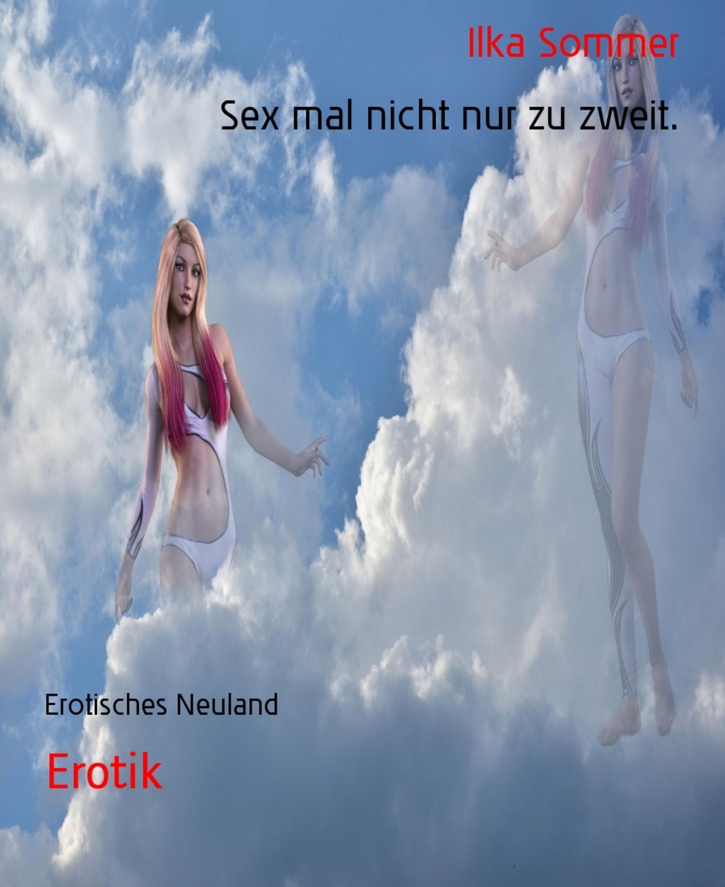 Sex mal nicht nur zu zweit.: Erotisches Neuland