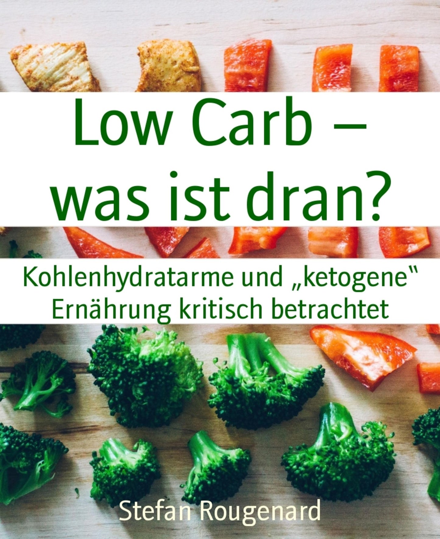Low Carb - was ist dran?: Kohlenhydratarme und "ketogene" Ernährung kritisch betrachtet