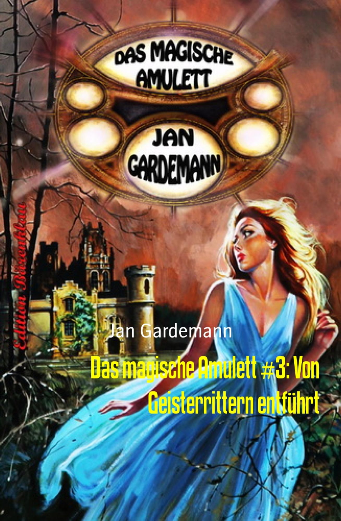 Das magische Amulett #3: Von Geisterrittern entführt: Romantic Thriller