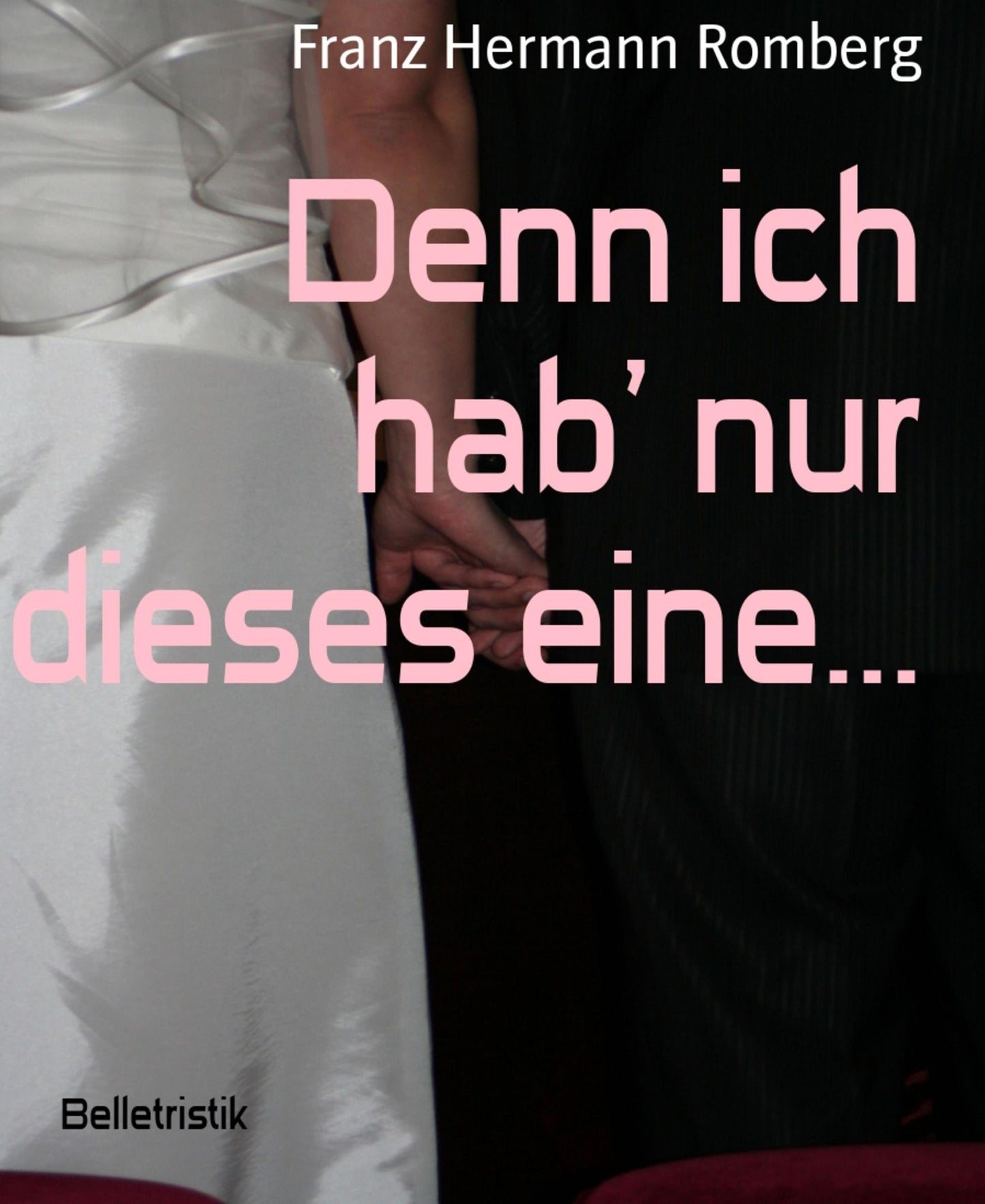 Denn ich hab' nur dieses eine...