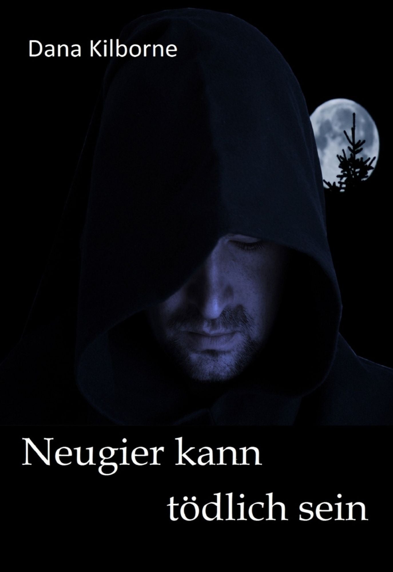 Neugier kann tödlich sein: Thriller