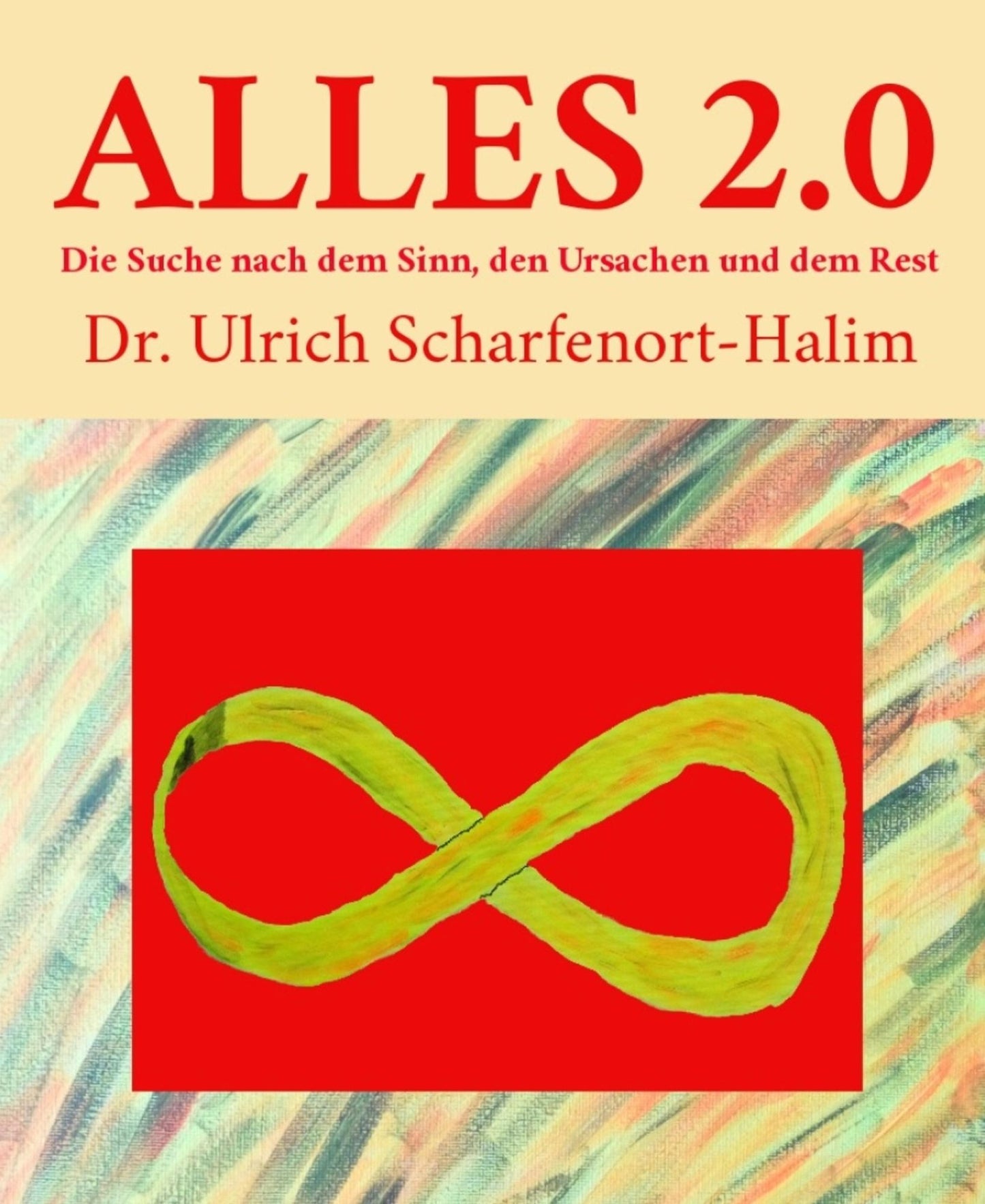 ALLES 2.0: Die Suche nach dem Sinn, den Ursachen und dem Rest