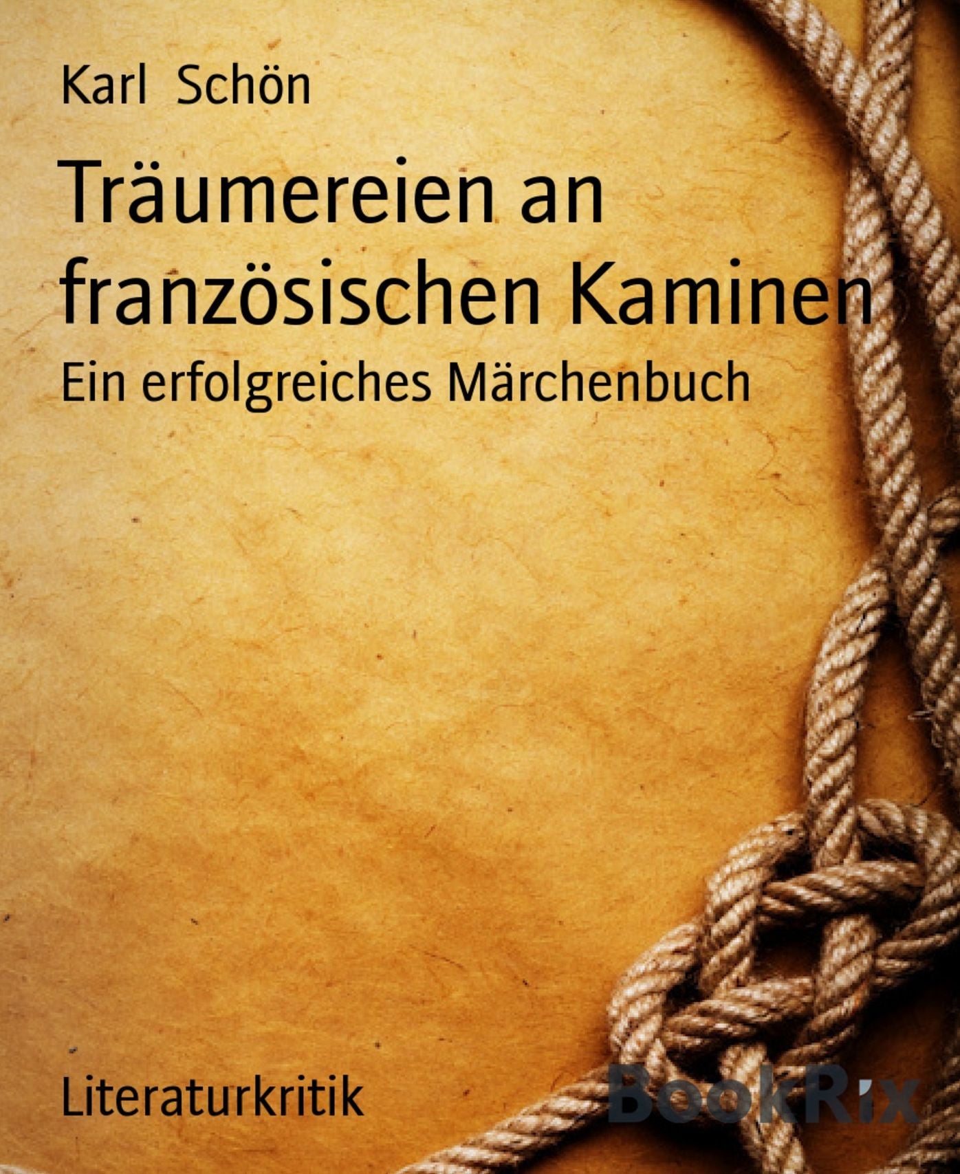 Träumereien an französischen Kaminen: Ein erfolgreiches Märchenbuch