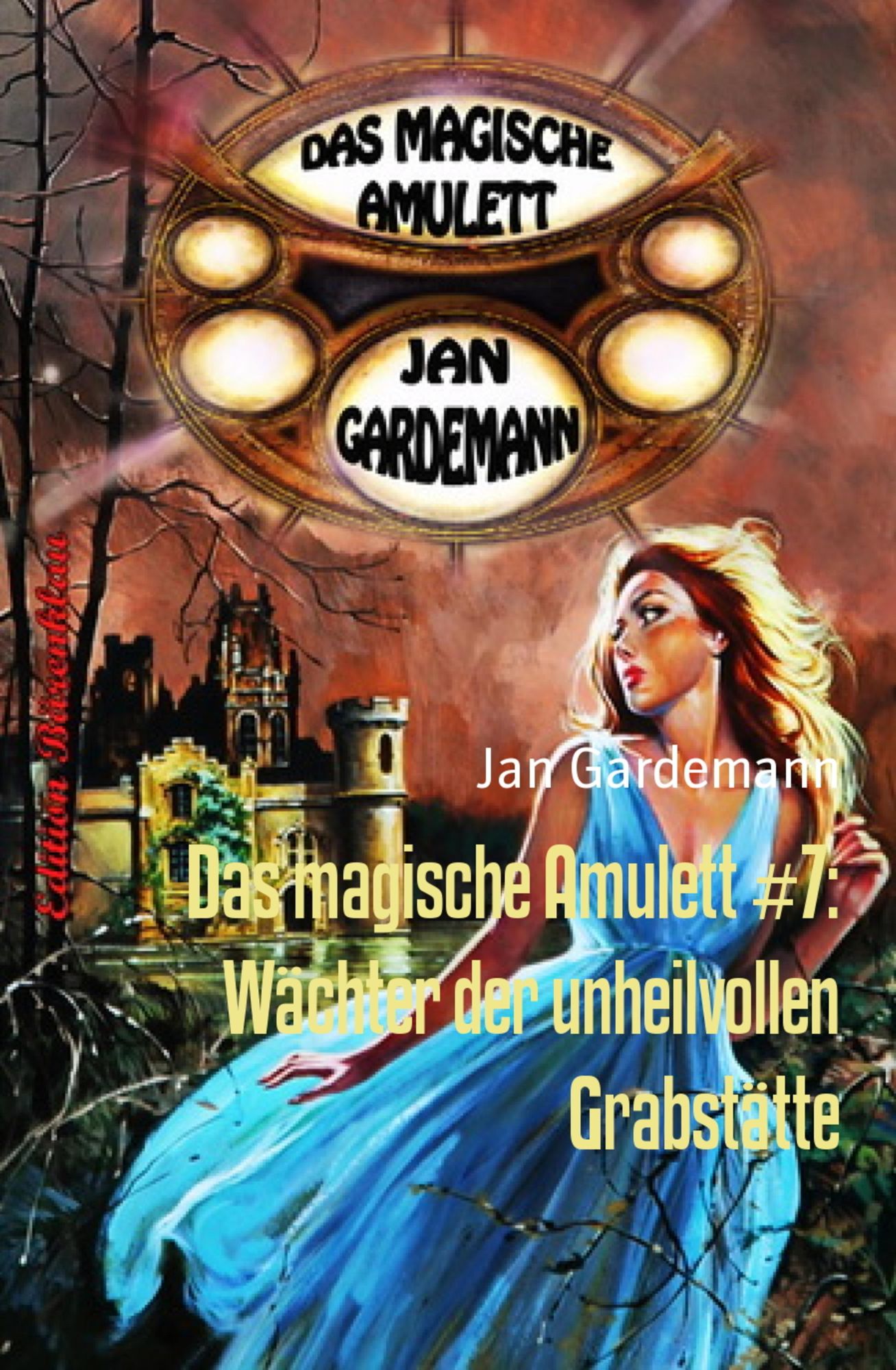 Das magische Amulett #7: Wächter der unheilvollen Grabstätte: Romantic Thriller