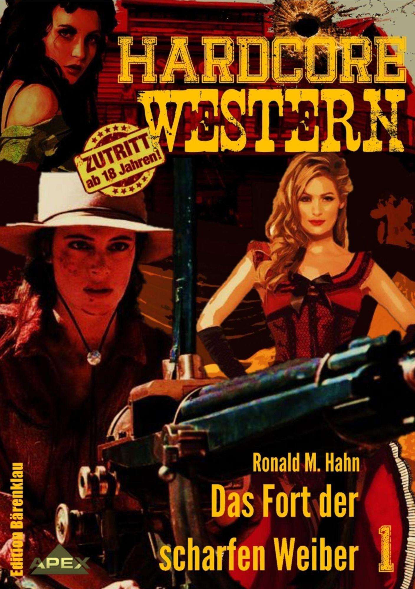 DAS FORT DER SCHARFEN WEIBER: Hardcore-Western, Band 1