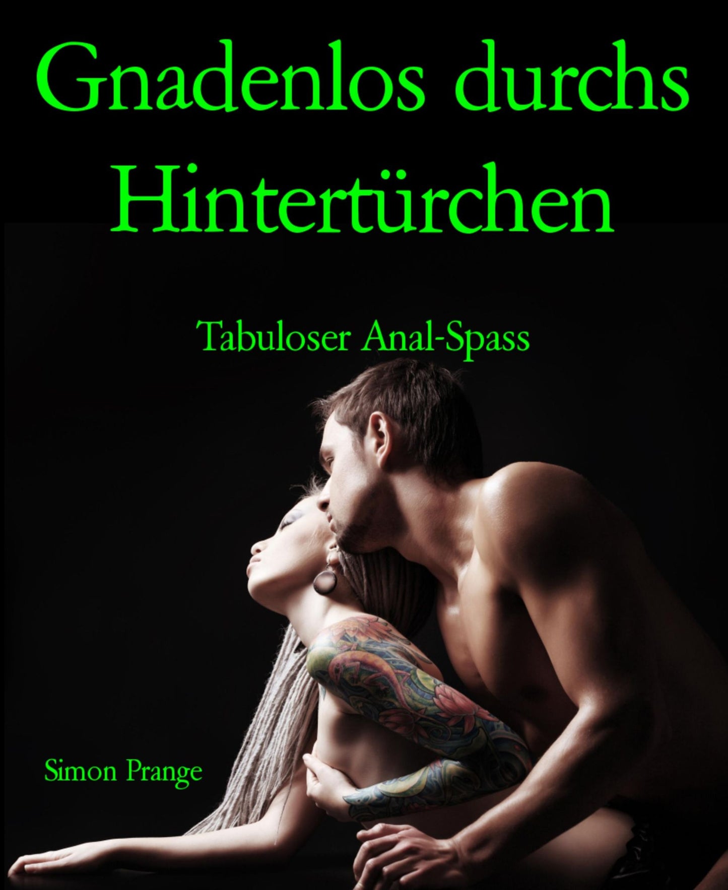 Gnadenlos durchs Hintertürchen: Tabuloser Anal-Spass