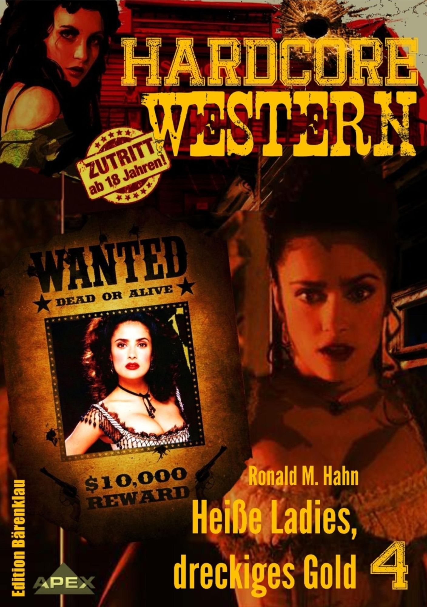 HEISSE LADIES, DRECKIGES GOLD: Hardcore-Western, Band 4