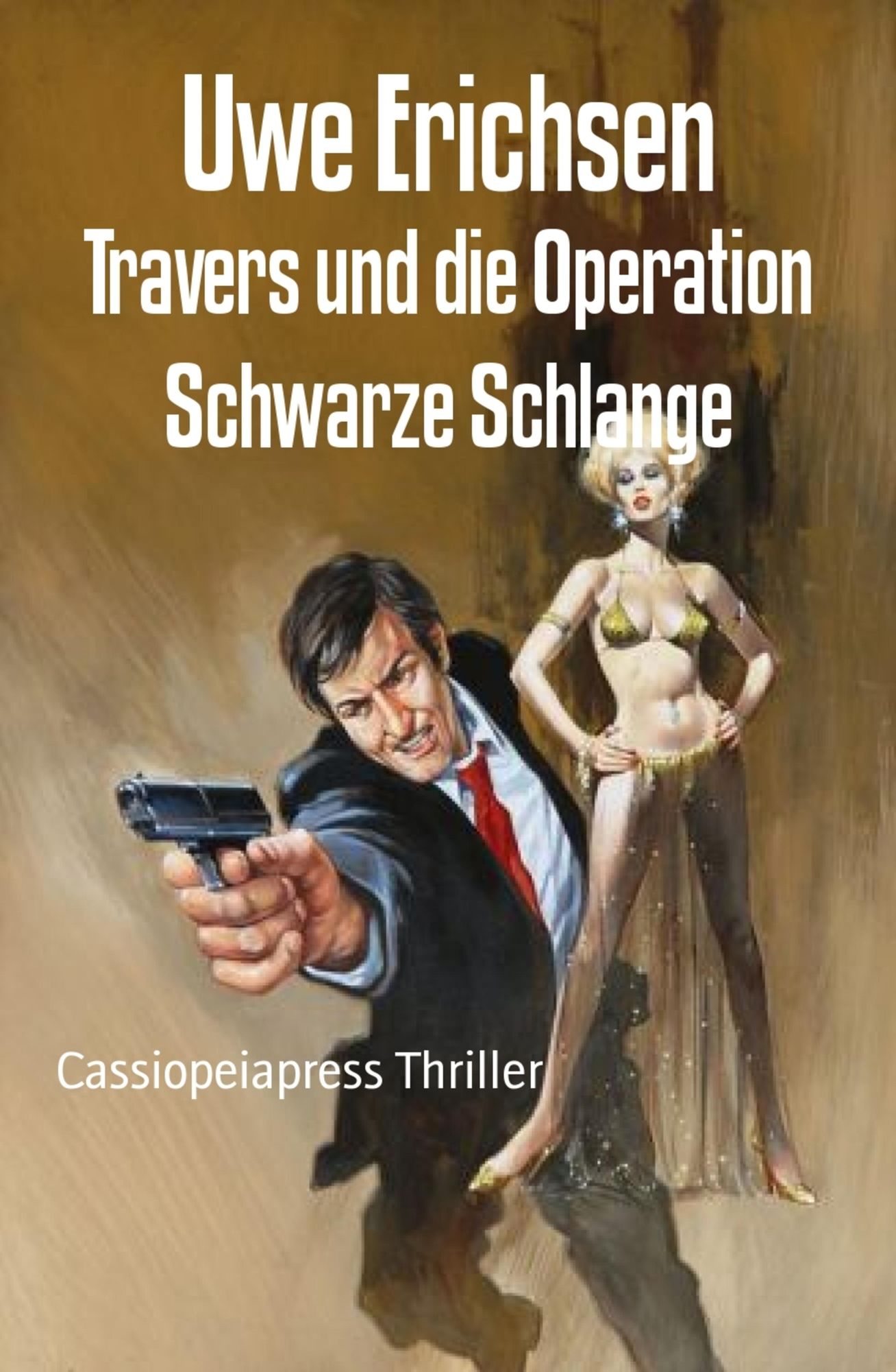 Travers und die Operation Schwarze Schlange: Cassiopeiapress Thriller