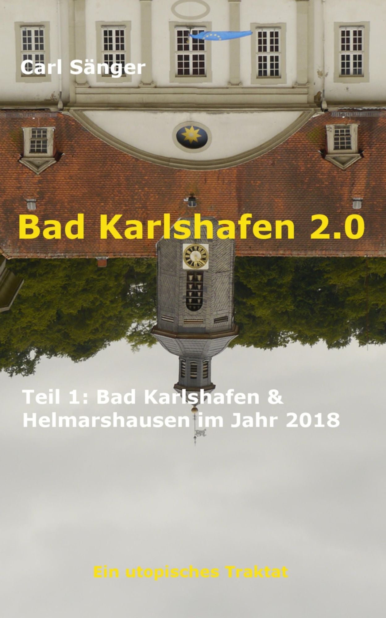 Bad Karlshafen 2.0: Teil 1: Bad Karlshafen & Helmarshausen im Jahr 2018