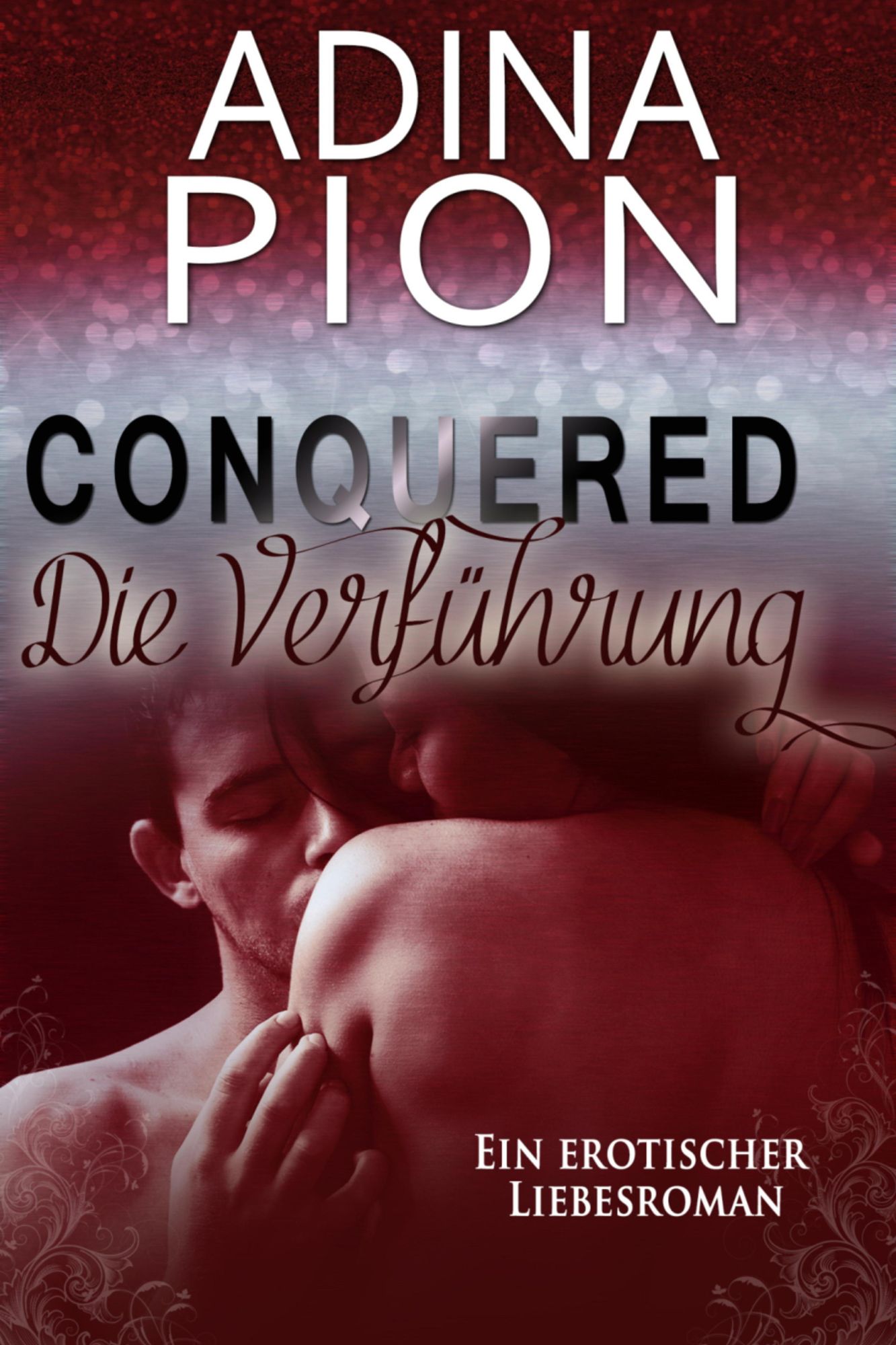 Conquered - Die Verführung: Ein erotischer Liebesroman