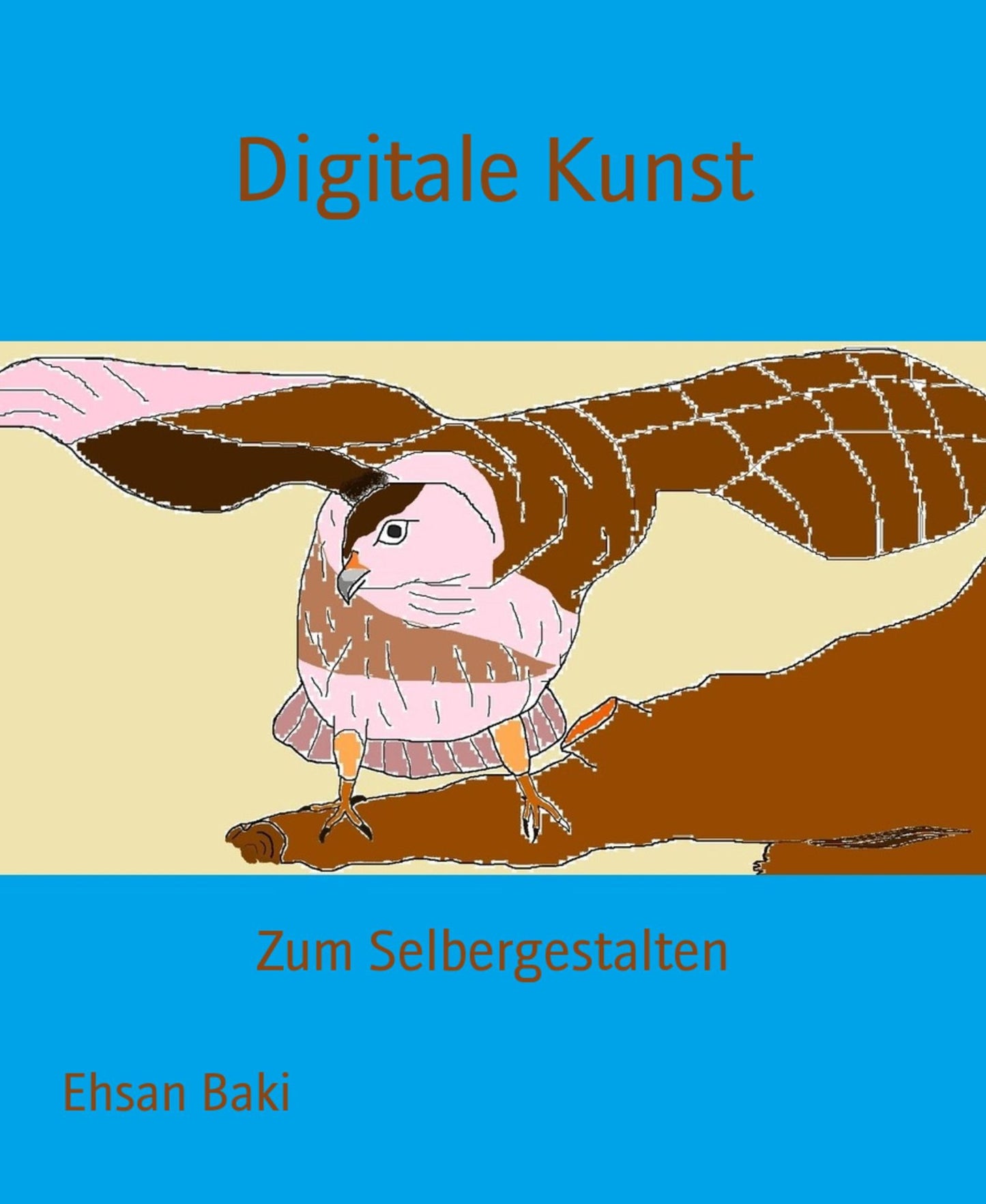 Malen mit dem Computer: Ein Lernbuch für Nerds und die, die es werden möchten