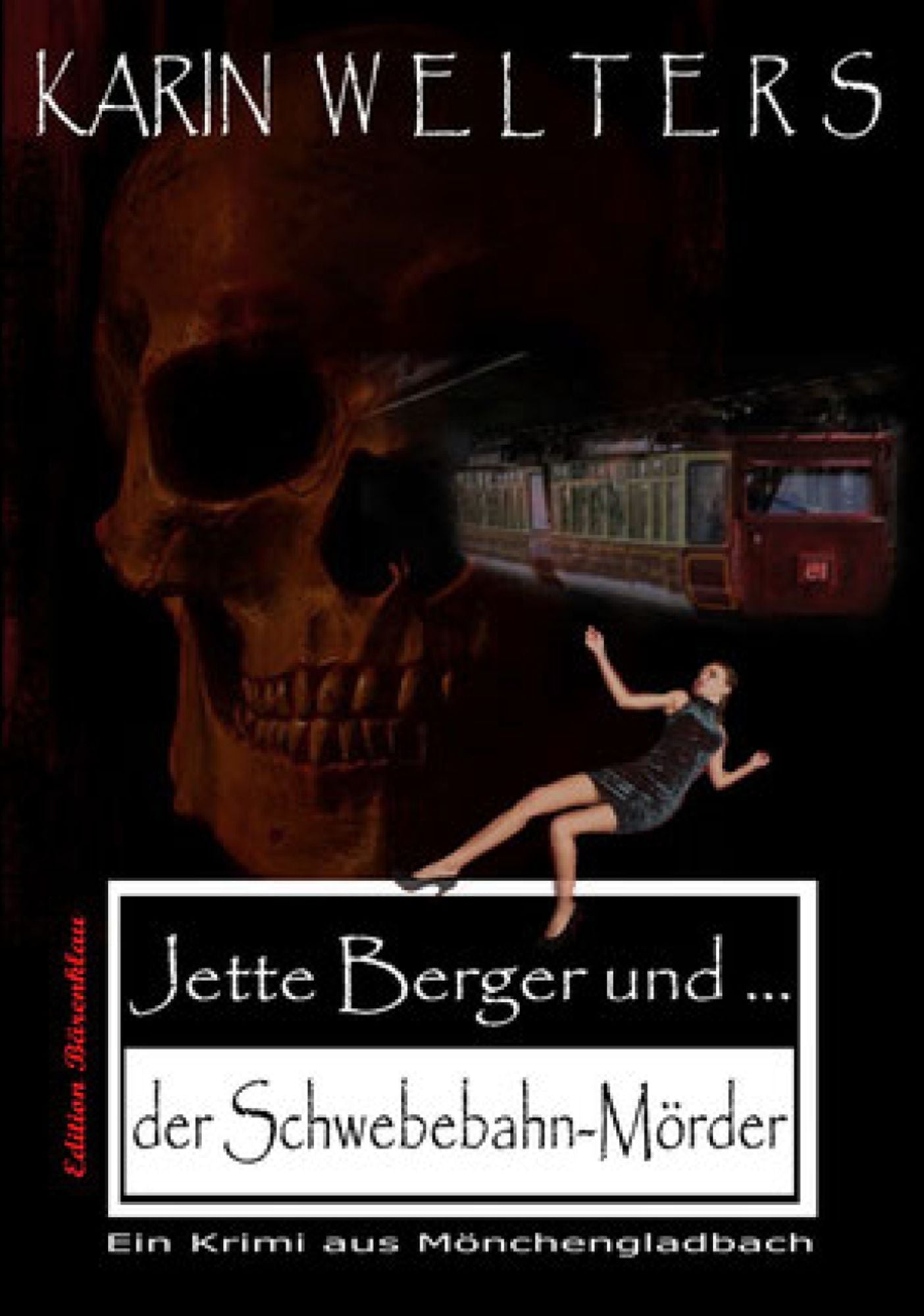 Jette Berger und der Schwebebahnmörder: Ein Krimi aus Mönchengladbach