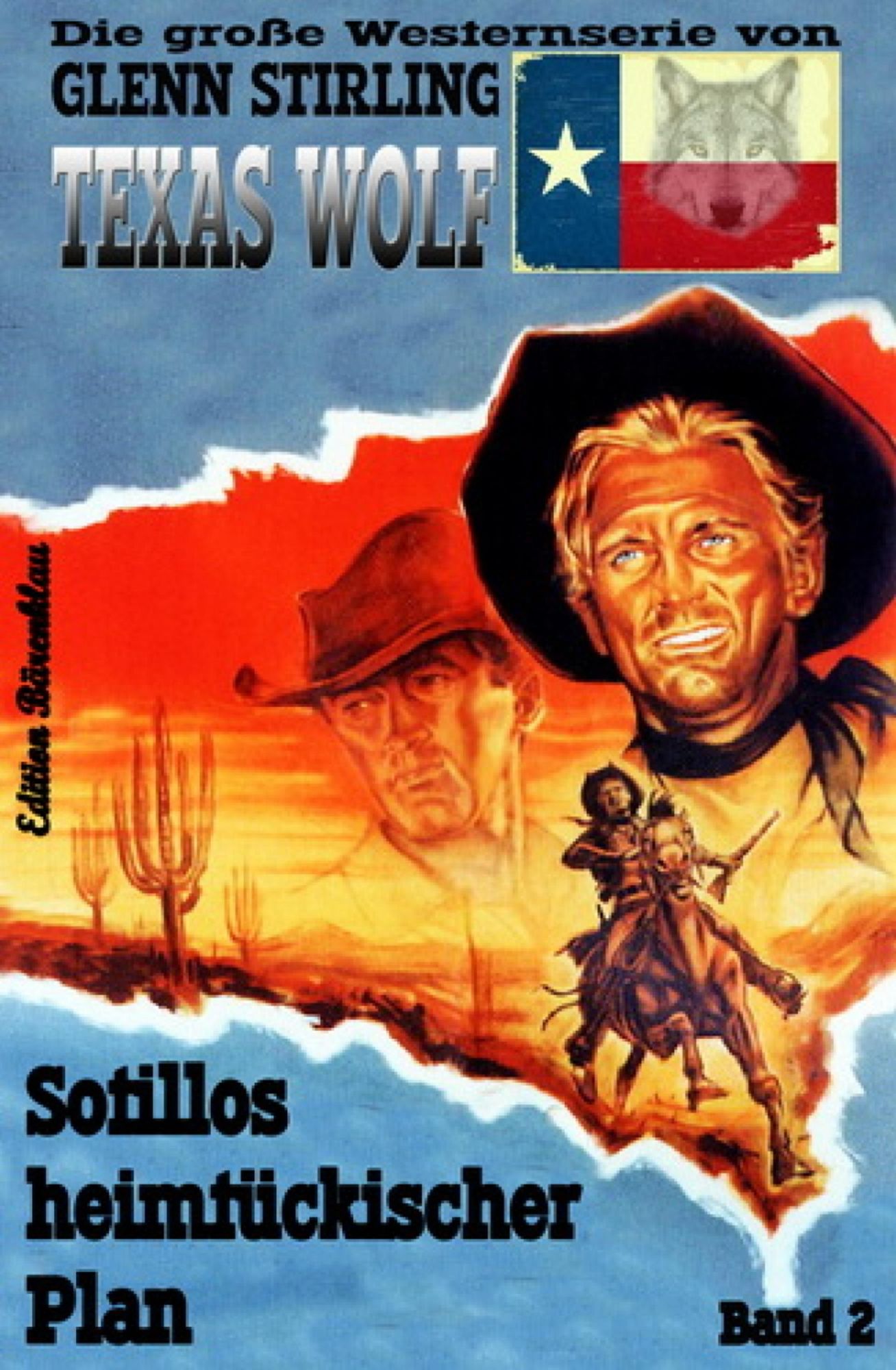Texas Wolf #2: Sotillos heimtückischer Plan: Cassiopeiapress Western-Serie