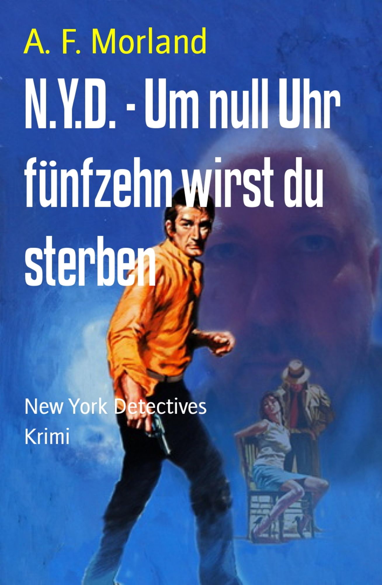 N.Y.D. - Um null Uhr fünfzehn wirst du sterben: New York Detectives