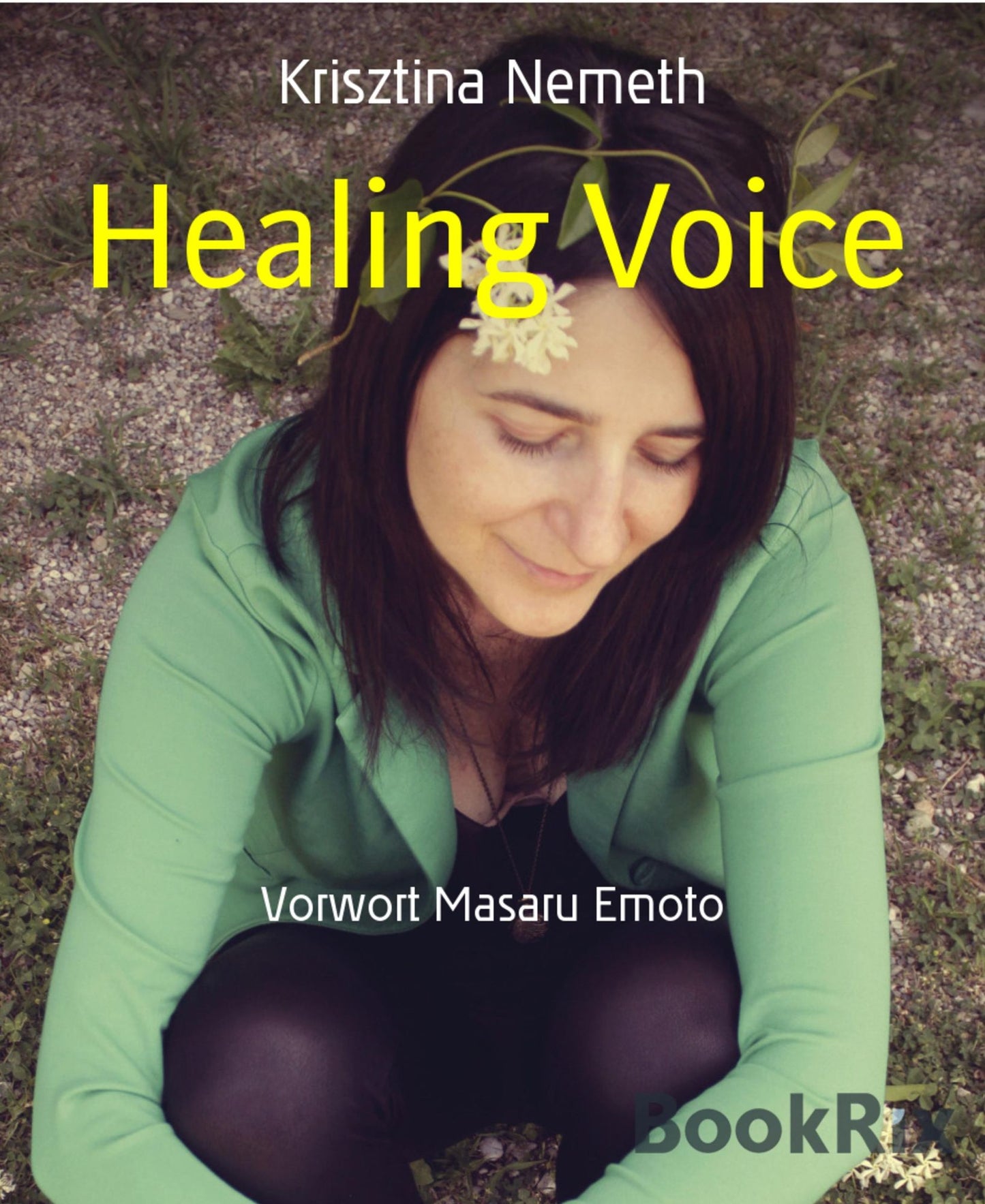 Healing Voice: Vorwort Masaru Emoto