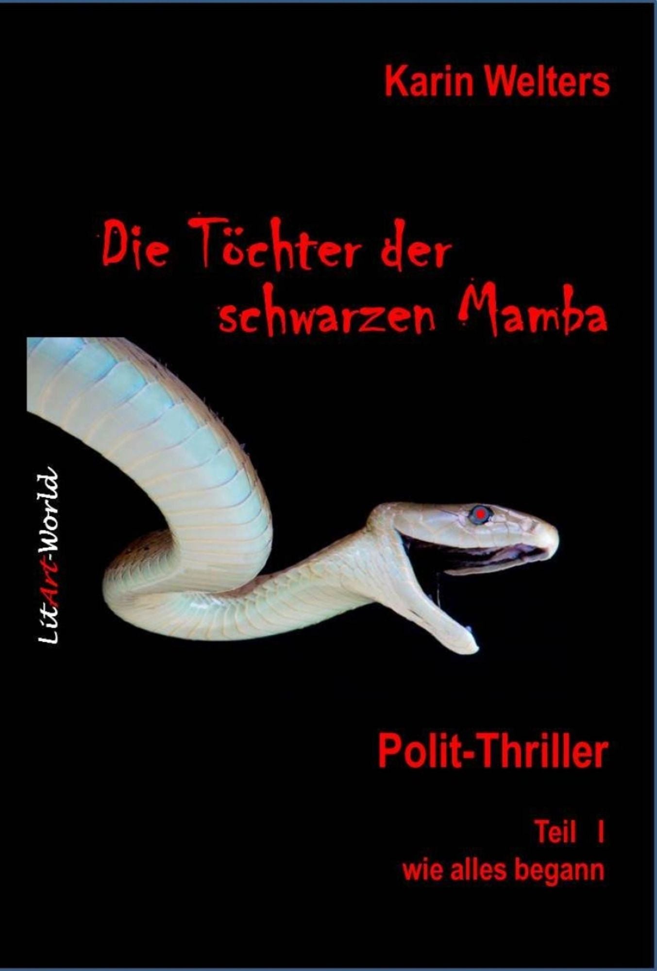 Die Töchter der Schwarzen Mamba: Polit-Thriller Teil I - wie alles begann