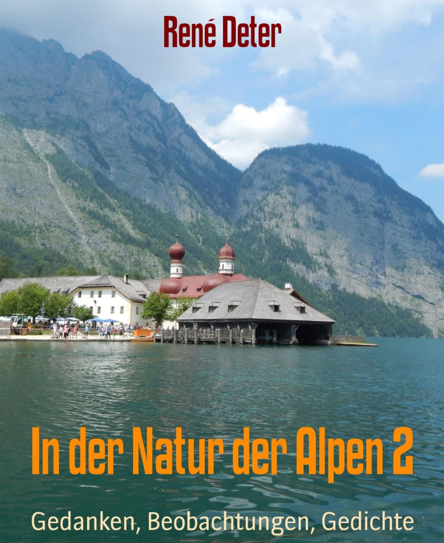 In der Natur der Alpen 2: Gedanken, Beobachtungen, Gedichte