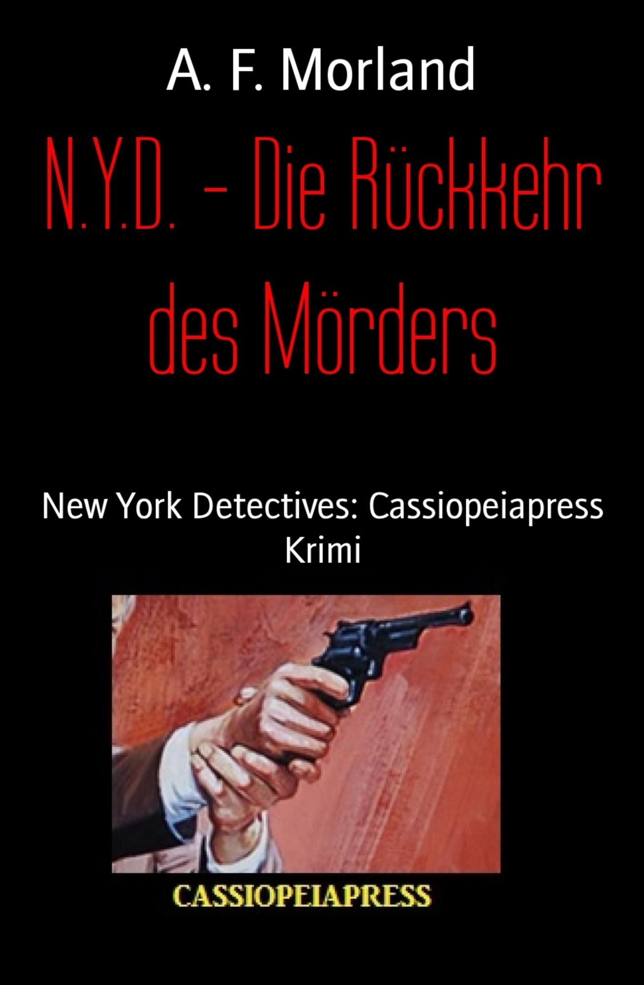 N.Y.D. - Die Rückkehr des Mörders: New York Detectives: Cassiopeiapress
