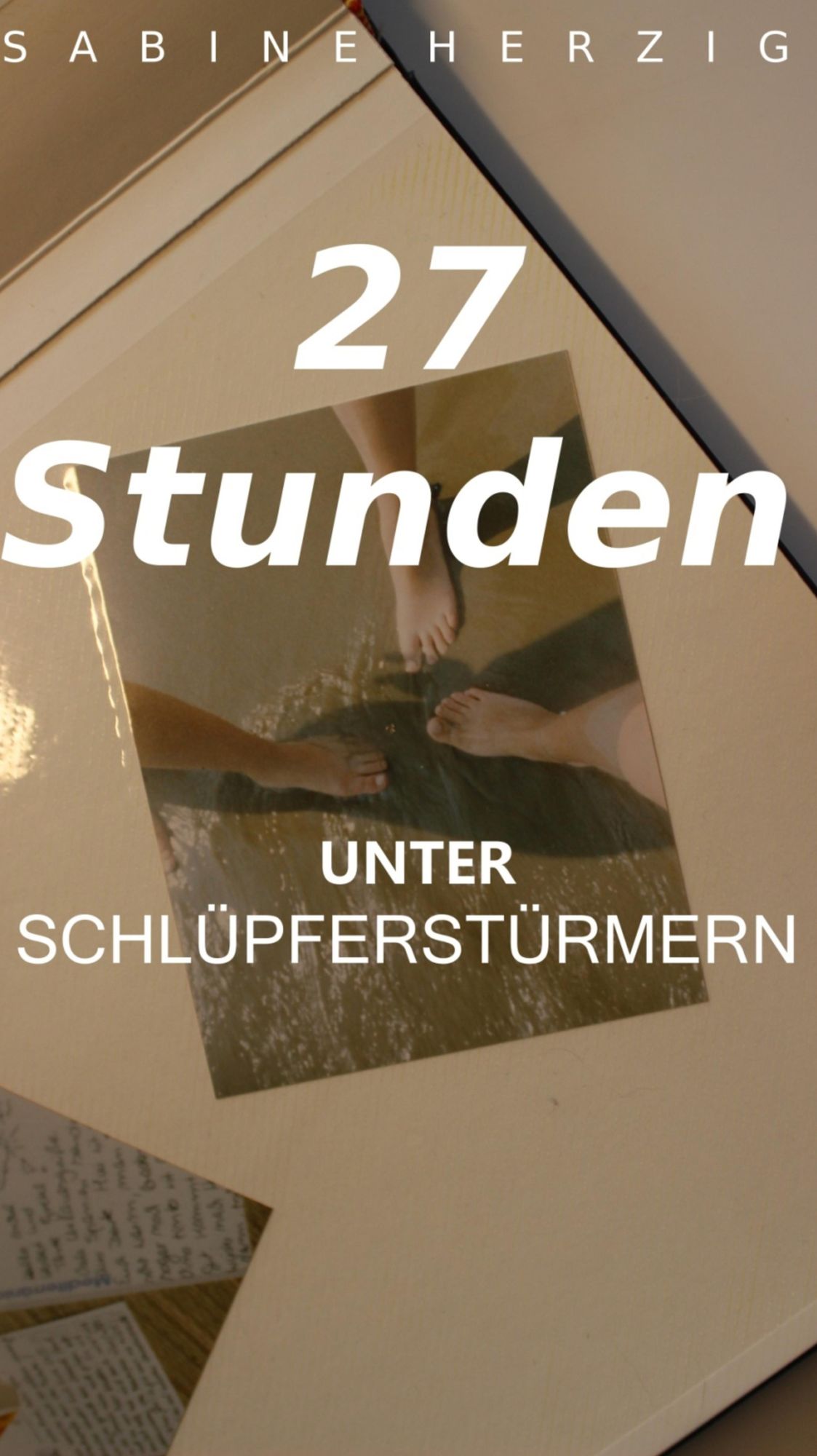 27 Stunden unter Schlüpferstürmern: Eine Urlaubserzählung