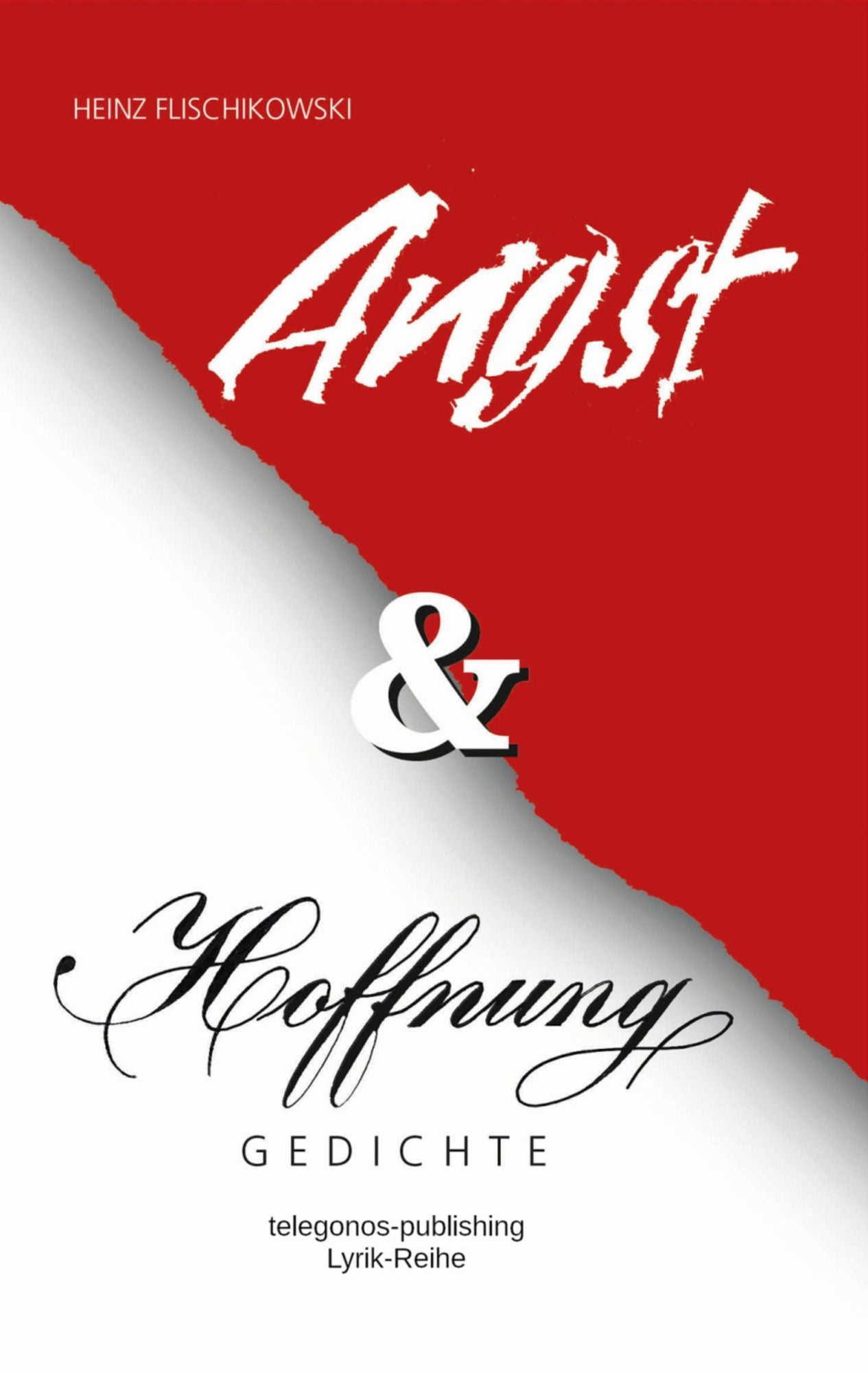 Angst und Hoffnung: Gedichte