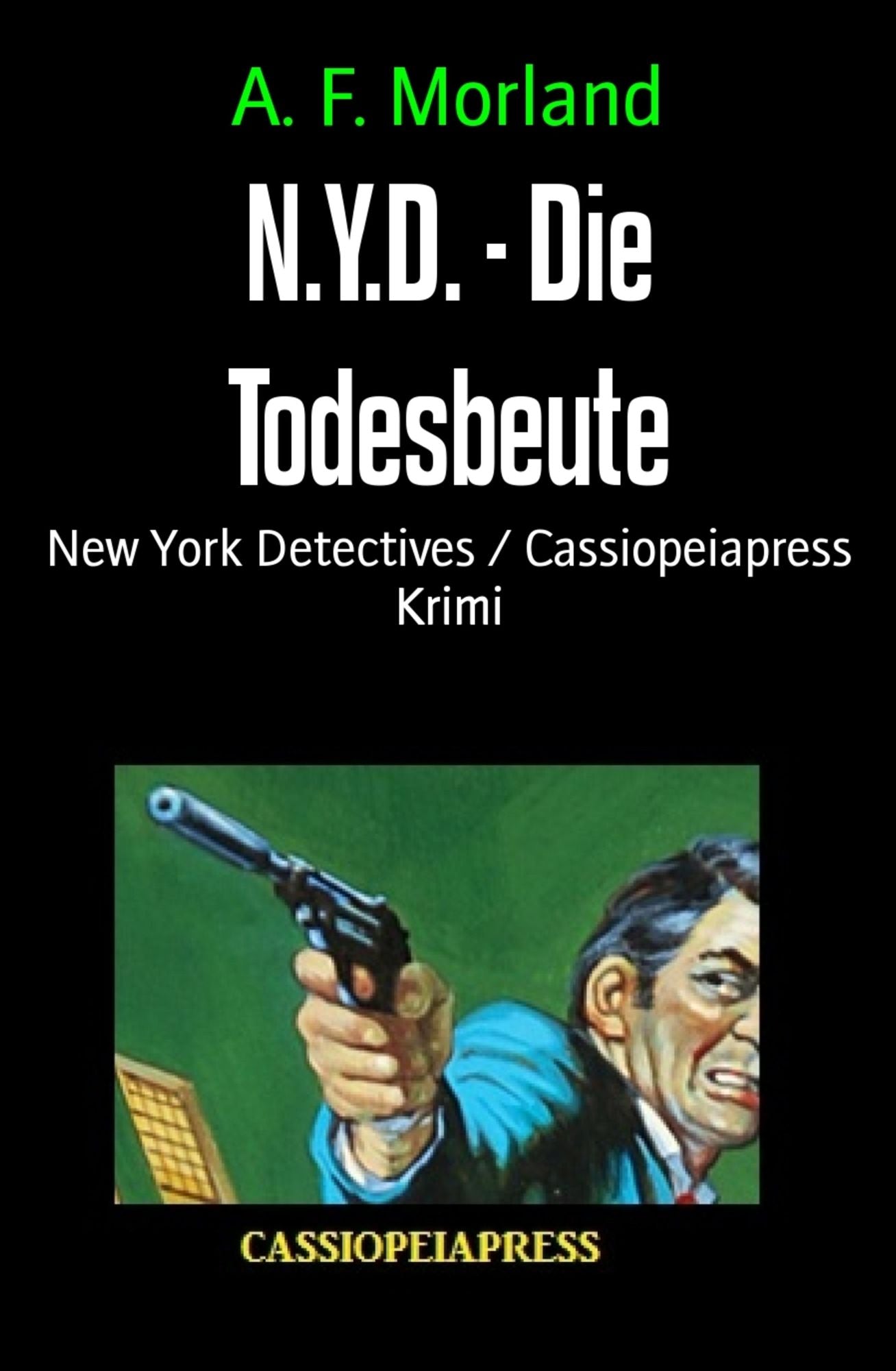 N.Y.D. - Die Todesbeute: New York Detectives / Cassiopeiapress Krimi