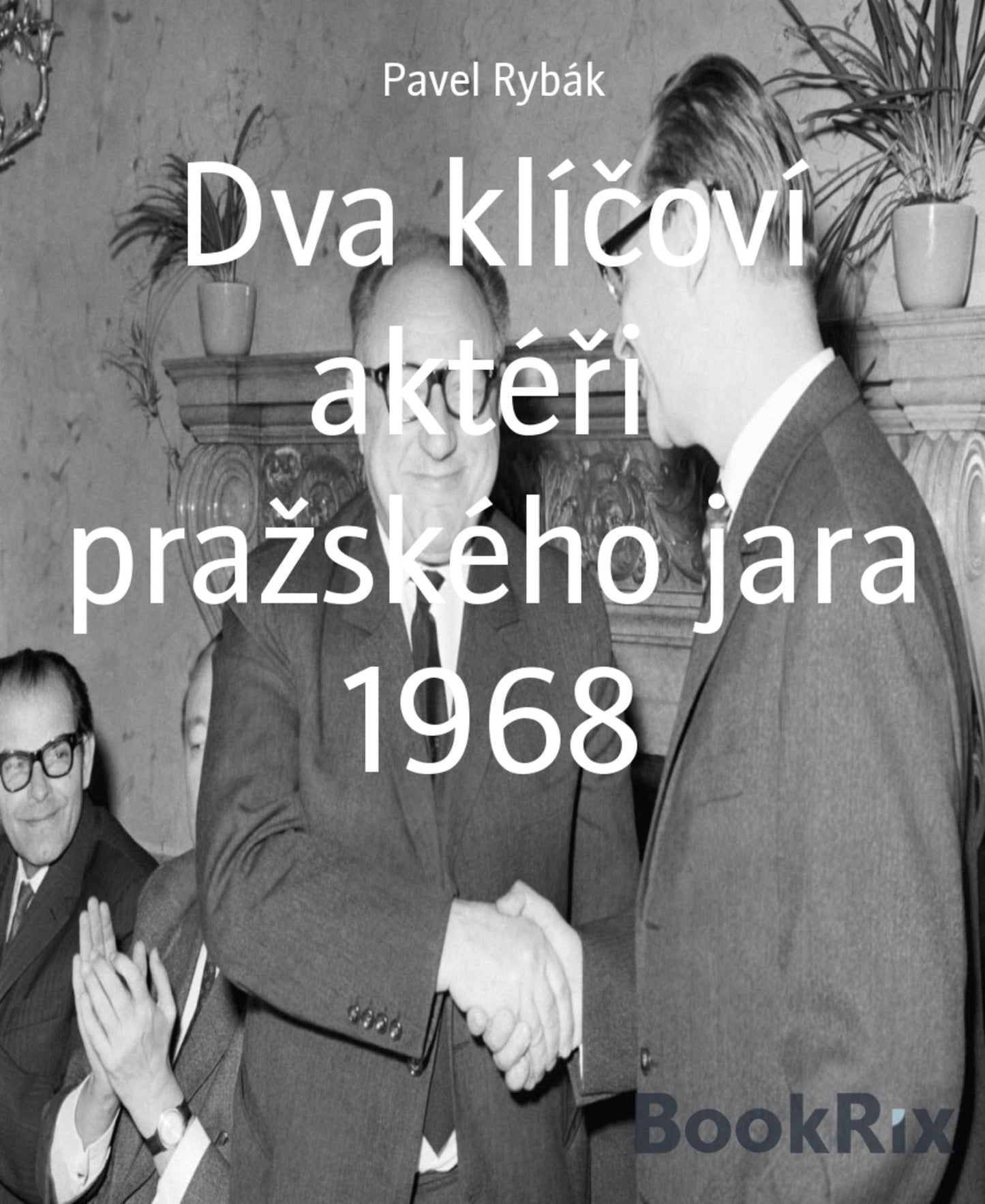 Dva klíí aktéého jara 1968