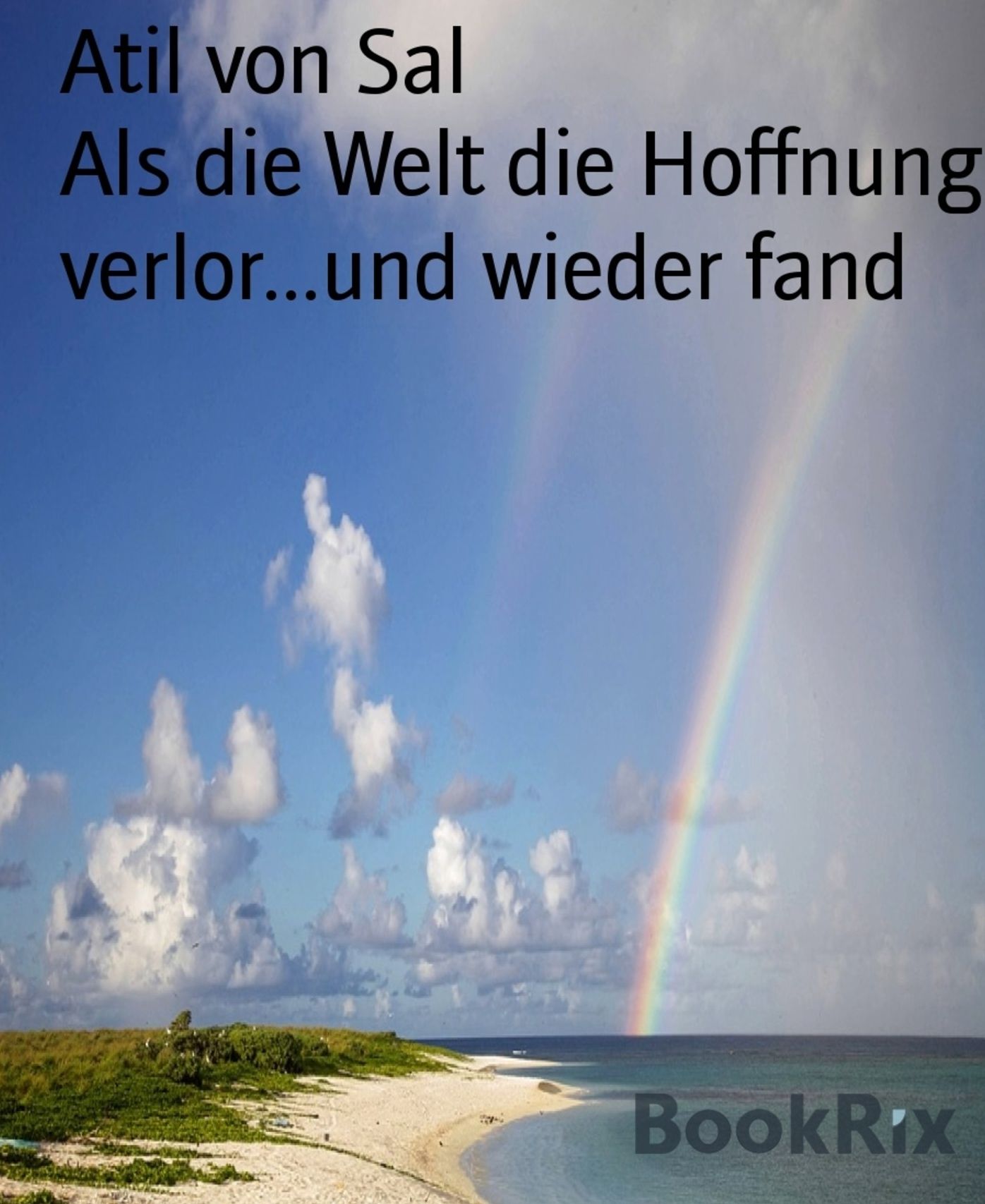 Als die Welt die Hoffnung verlor...und wieder fand