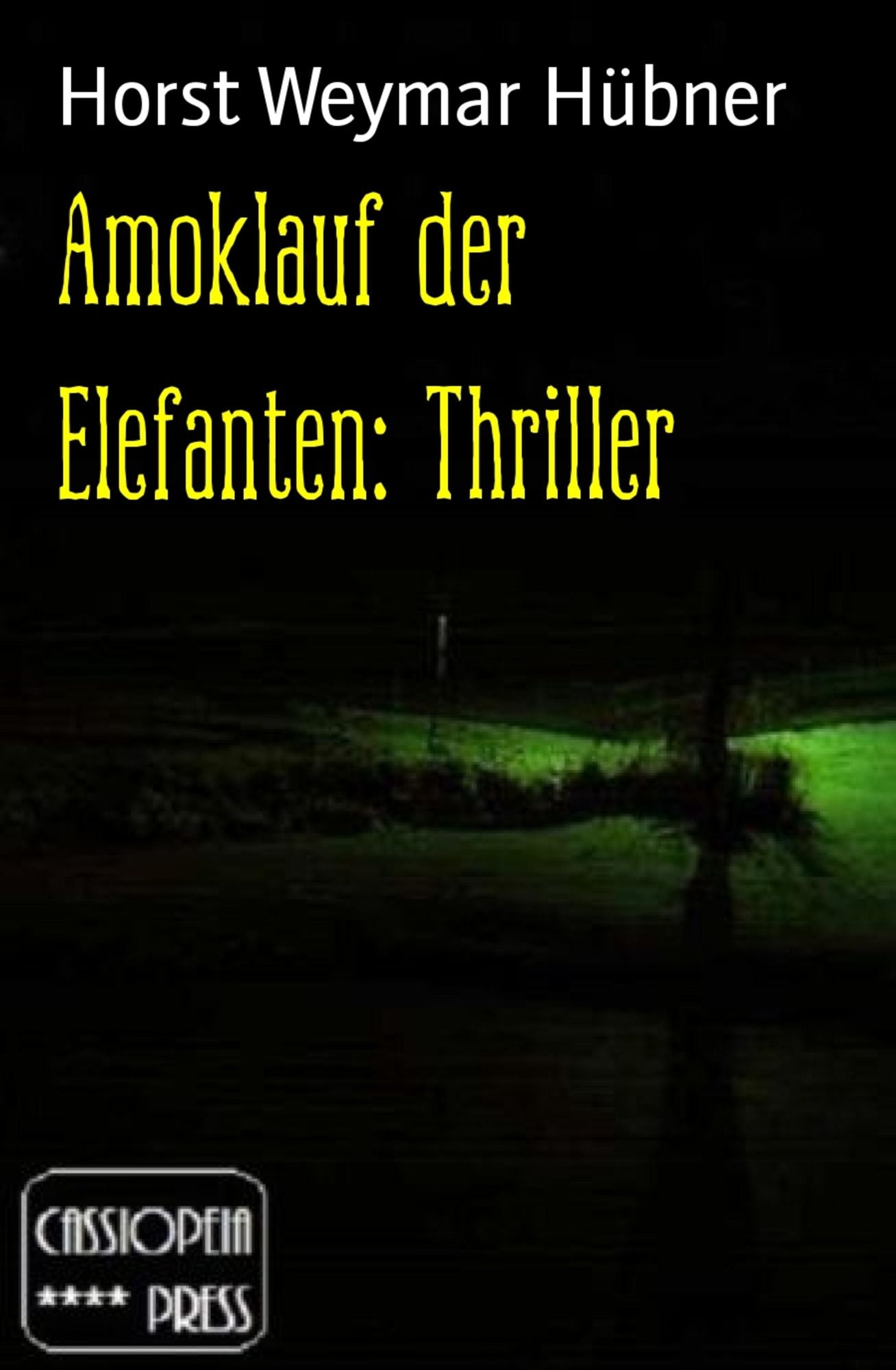 Amoklauf der Elefanten: Thriller