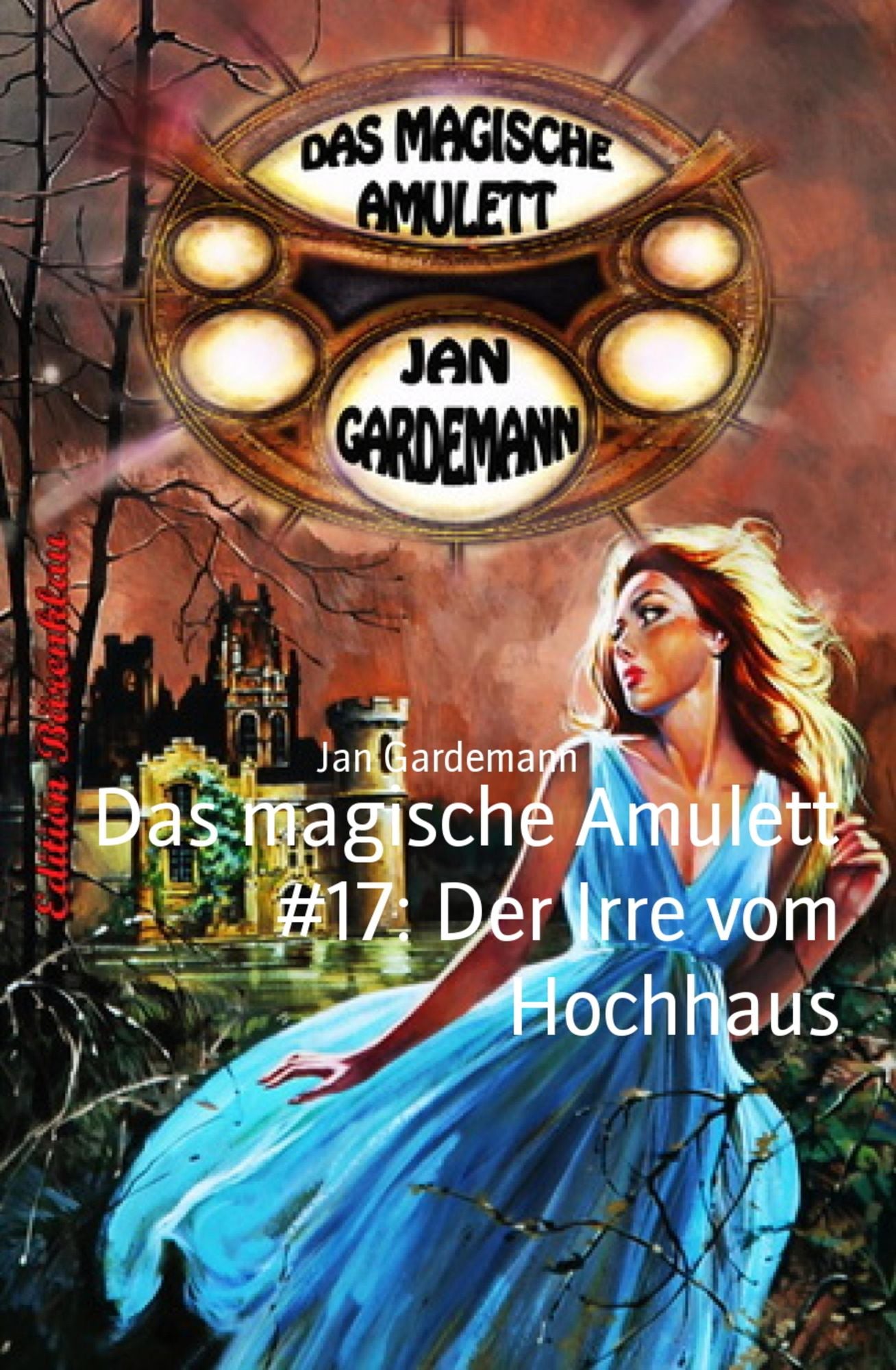 Das magische Amulett #17: Der Irre vom Hochhaus: Romantic Thriller