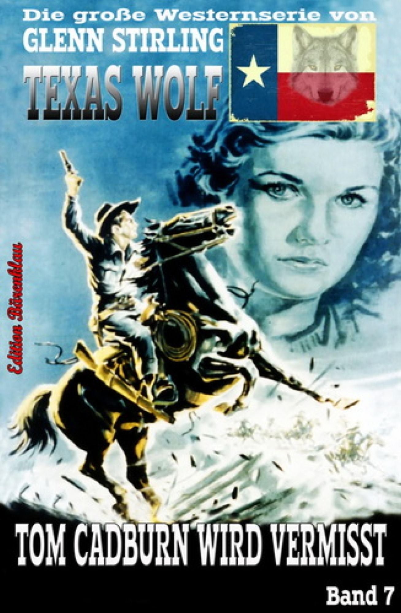 Texas Wolf #7: Tom Cadburn wird vermisst: Western