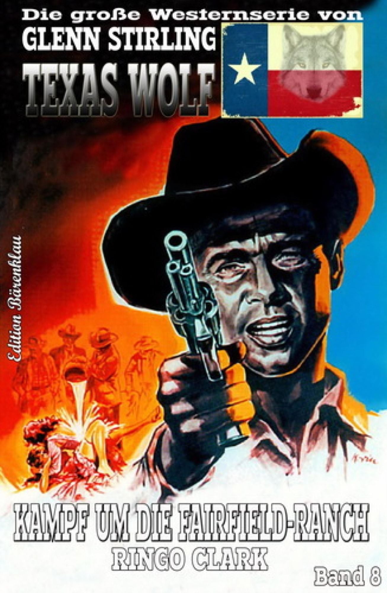 Texas Wolf #8: Kampf um die Fairfield-Ranch: Western