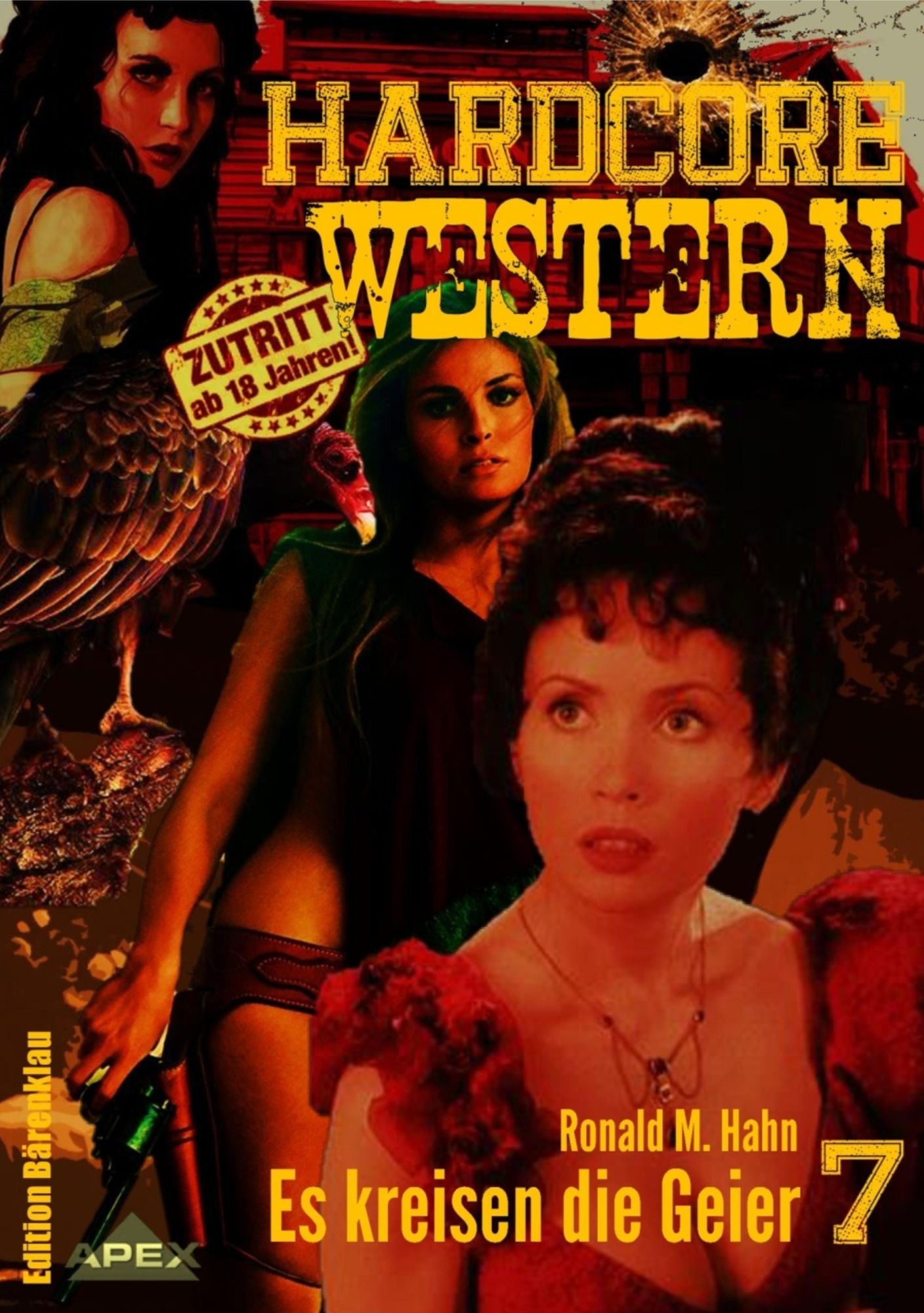 ES KREISEN DIE GEIER: Hardcore-Western, Band 7