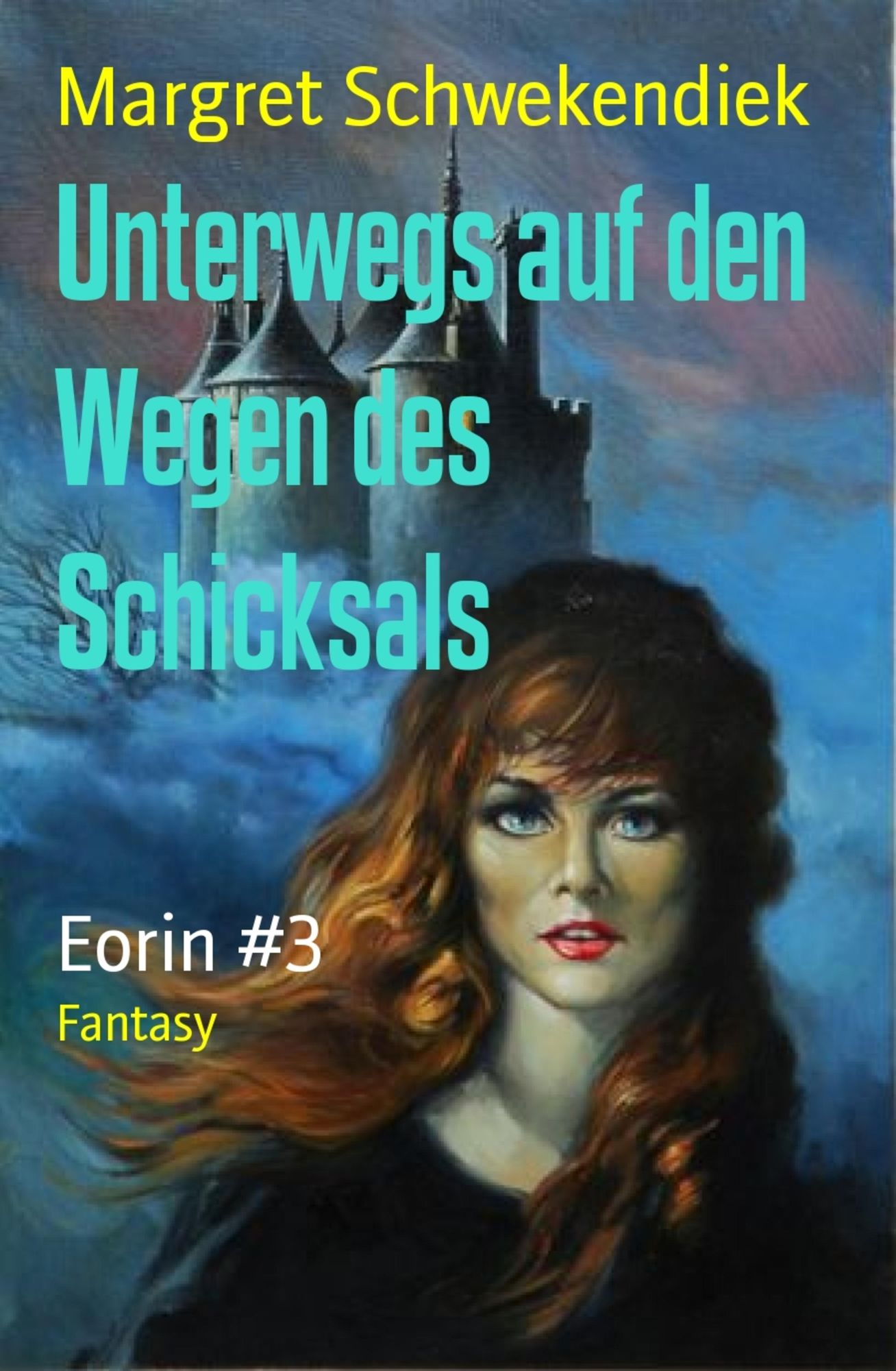 Unterwegs auf den Wegen des Schicksals: Eorin #3