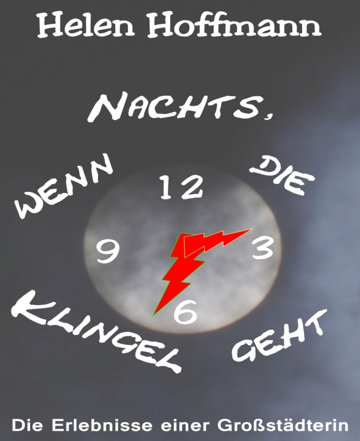 Nachts, wenn die Klingel geht: Die Erlebnisse einer Großstädterin