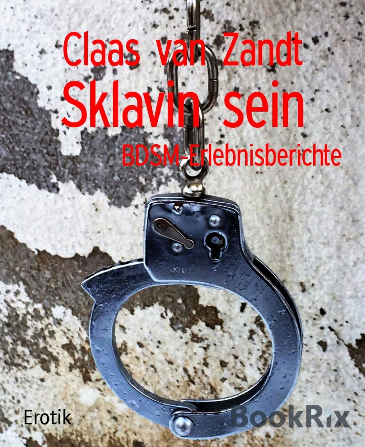 Sklavin sein: BDSM-Erlebnisberichte