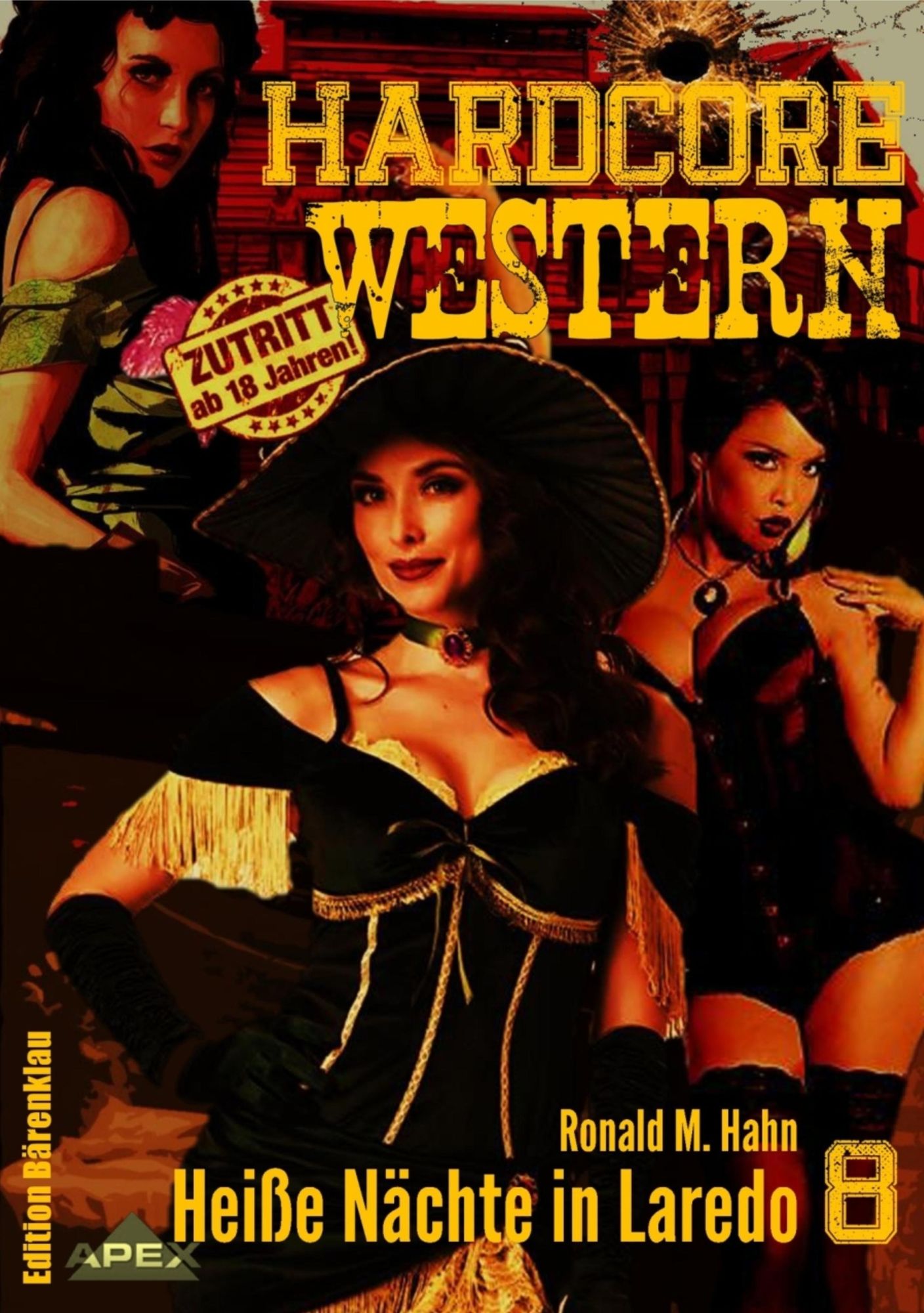 HEISSE NÄCHTE IN LAREDO: Hardcore-Western, Band 8