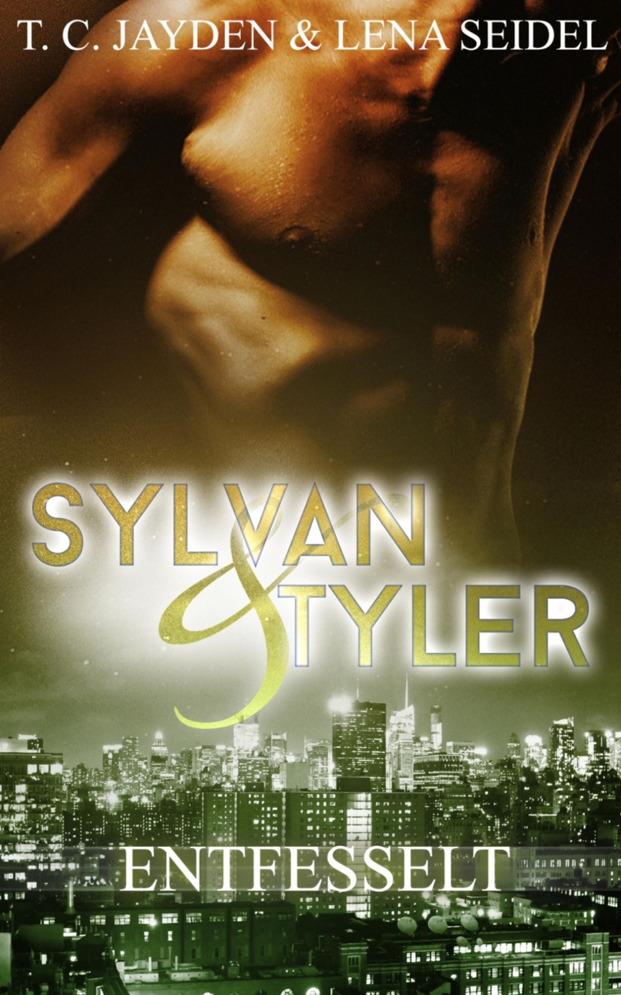 Sylvan & Tyler, Teil 3: Entfesselt