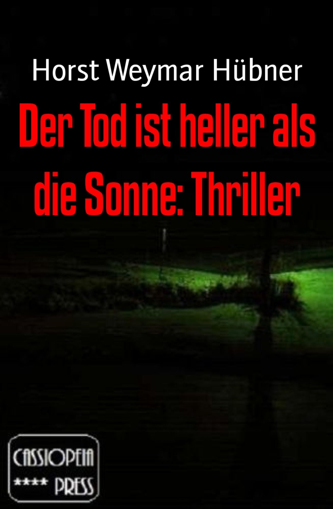 Der Tod ist heller als die Sonne: Thriller