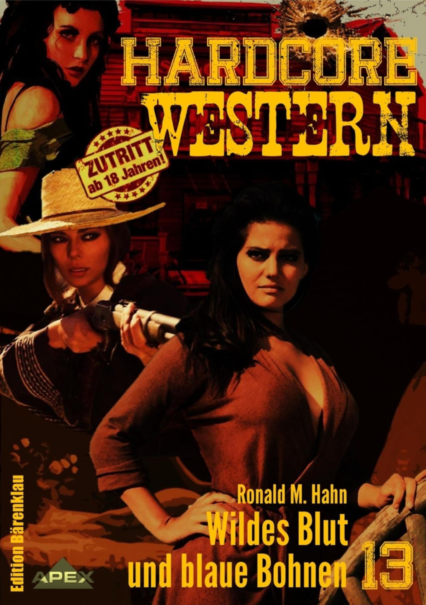 WILDES BLUT UND BLAUE BOHNEN: Hardcore-Western, Band 13
