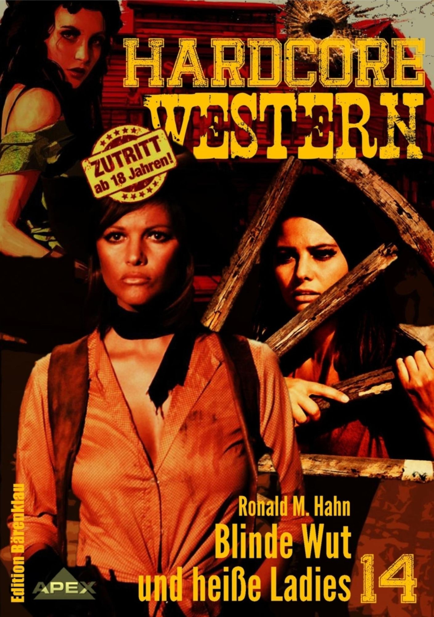 BLINDE WUT UND HEISSE LADIES: Hardcore-Western, Band 14