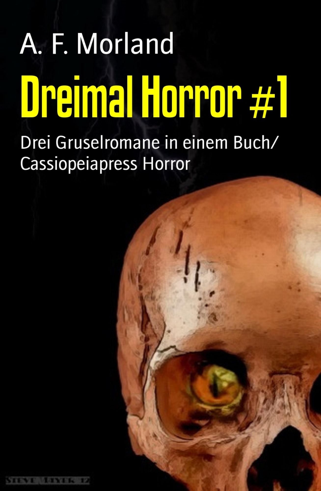 Dreimal Horror #1: Drei Gruselromane in einem Buch/ Cassiopeiapress Horror